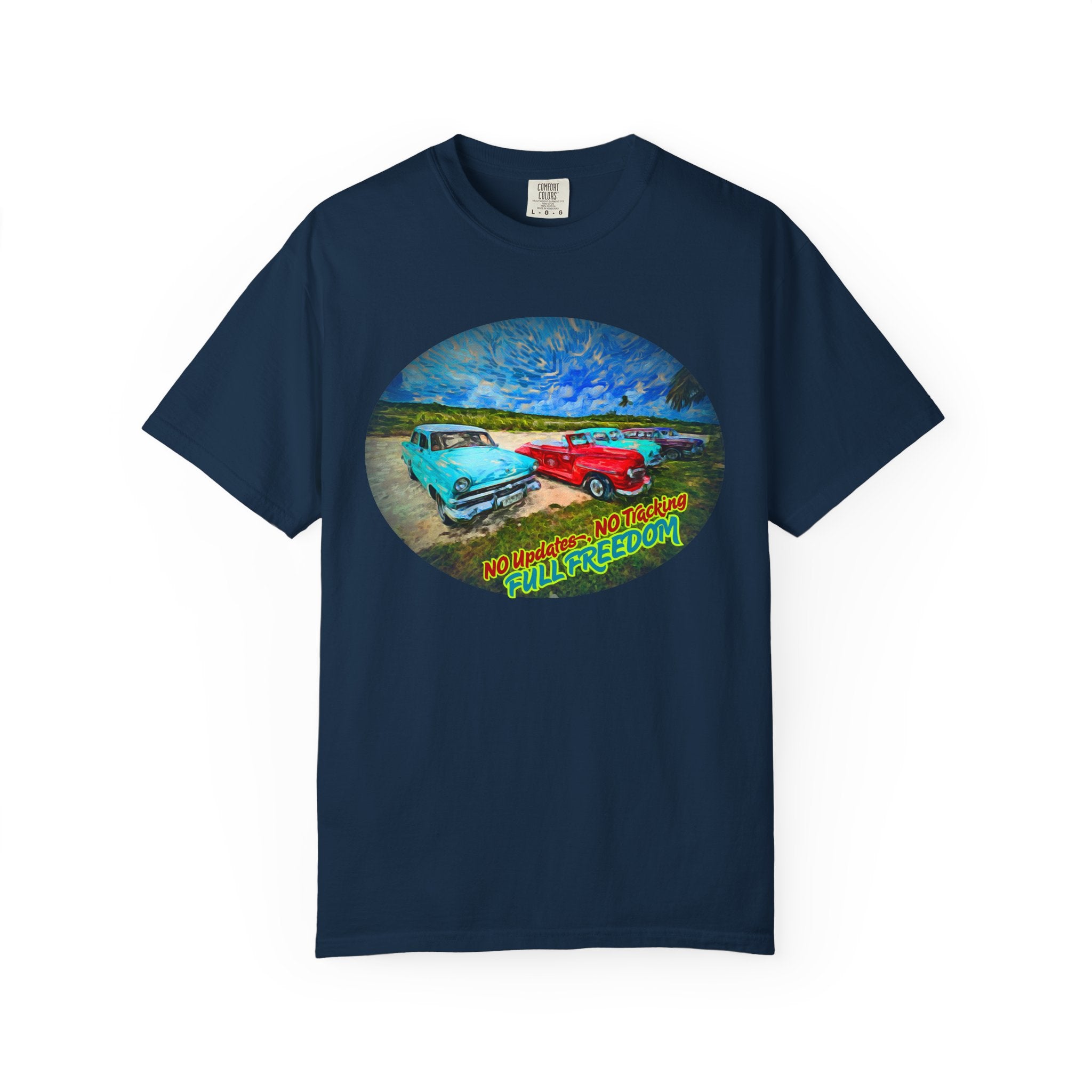 Classic Cars T-Shirt — 'No Updates, No Tracking, FULL FREEDOM' Tee
