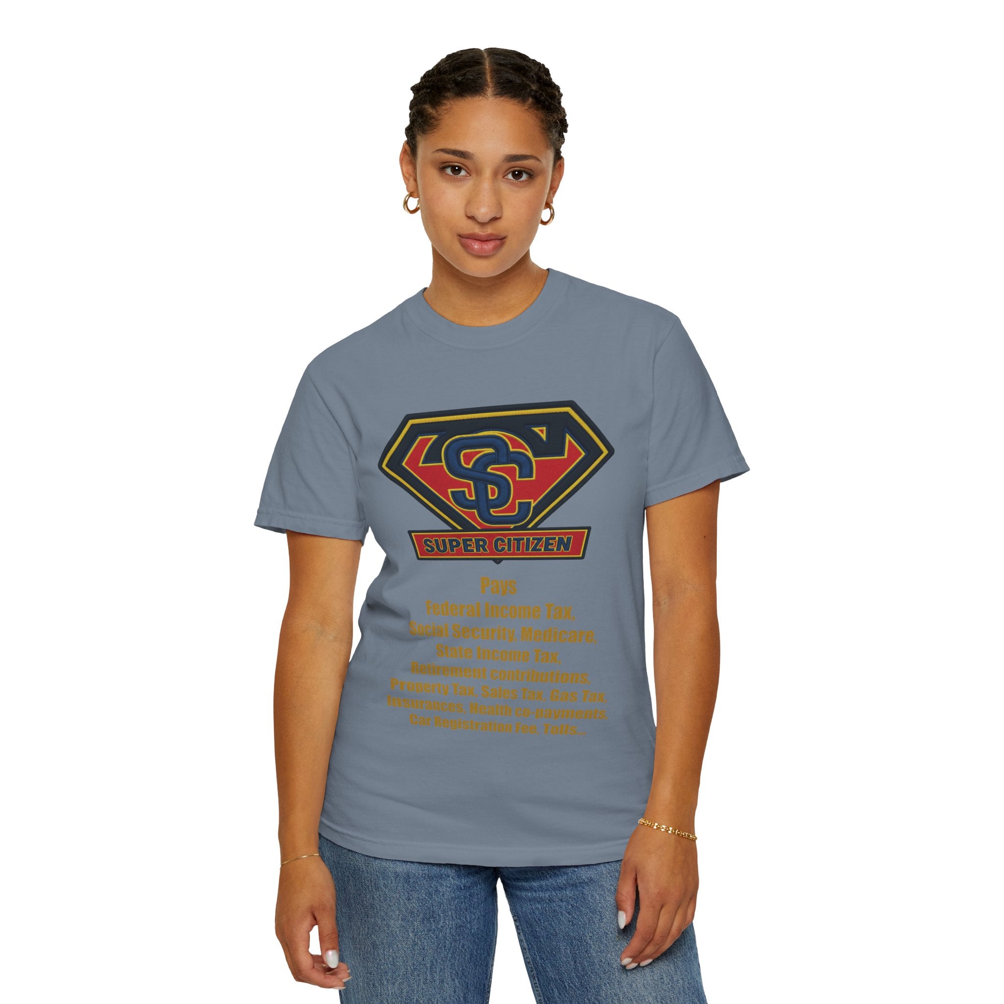 Super Citizen Graphic T-Shirt — "Pays so many taxes" (Yellow text) - A protest tee for everyday people. Regular citizens pay taxes at every step of life—income, purchases, property—while the burden...