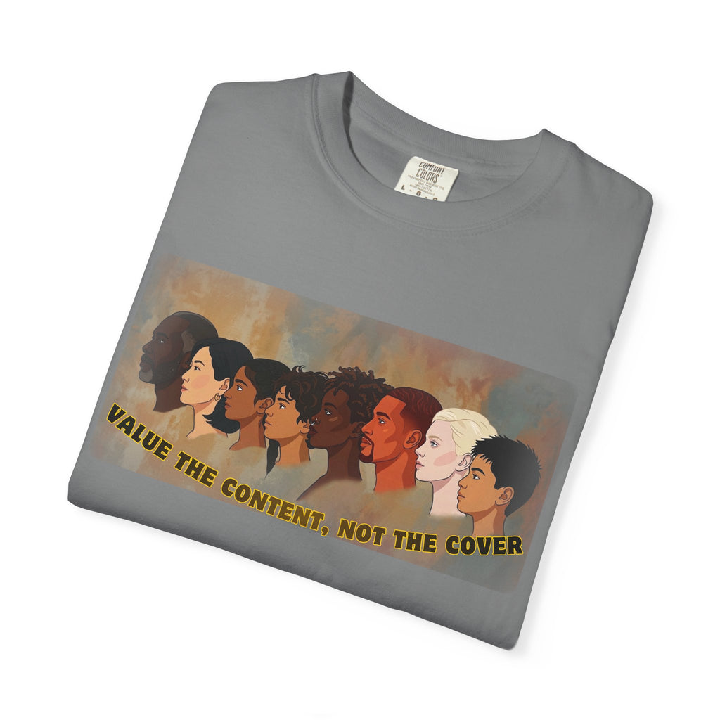 "Value the Content, Not the Cover" Unisex Garment-Dyed T-shirt