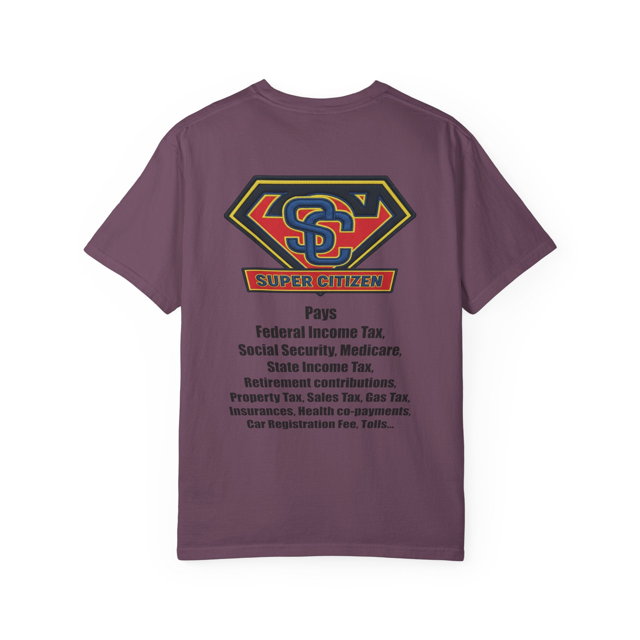 Super Citizen - Printed both sides — "Tax, Tax, Tax" Protest Tee (Black Text) - A protest tee for everyday people. Regular citizens pay so many and more taxes than wealthy ones. Wear it to show your...
