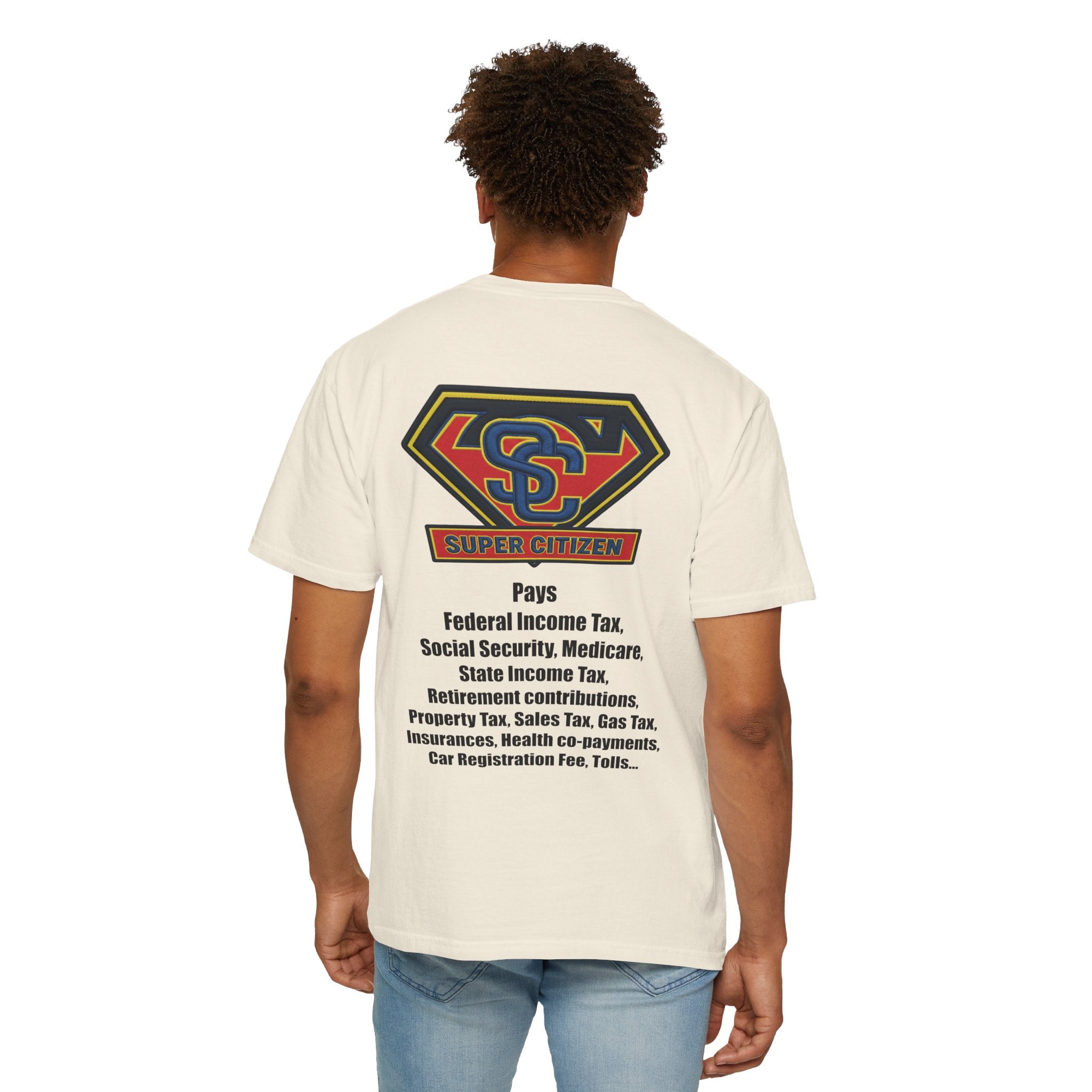 Super Citizen - Printed both sides — "Tax, Tax, Tax" Protest Tee (Black Text) - A protest tee for everyday people. Regular citizens pay so many and more taxes than wealthy ones. Wear it to show your...