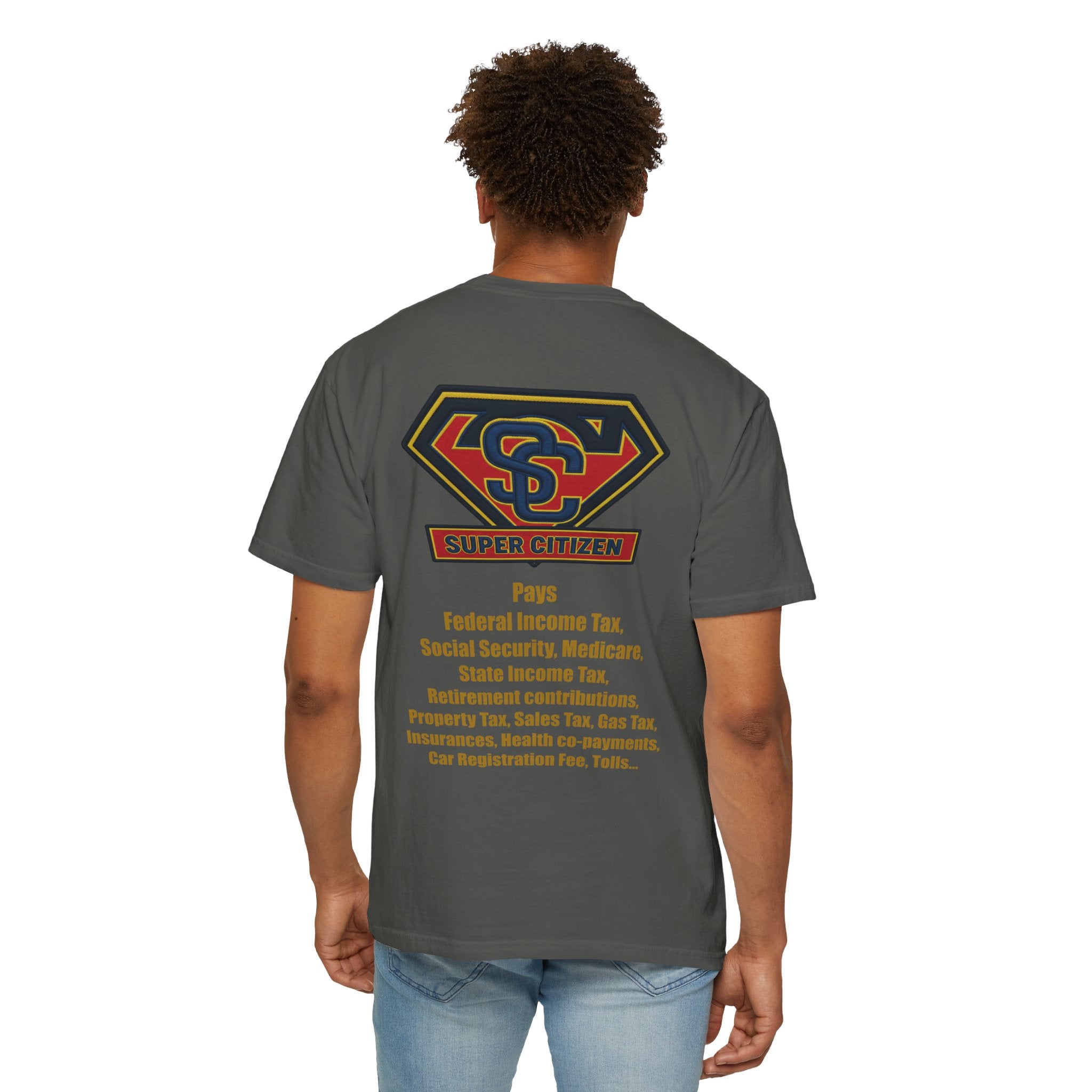Super Citizen - Printed both sides — "Tax, Tax, Tax" Protest Tee (Yellow Text) - A protest tee for everyday people. Regular citizens pay so many and more taxes than wealthy ones. Wear it to show your...