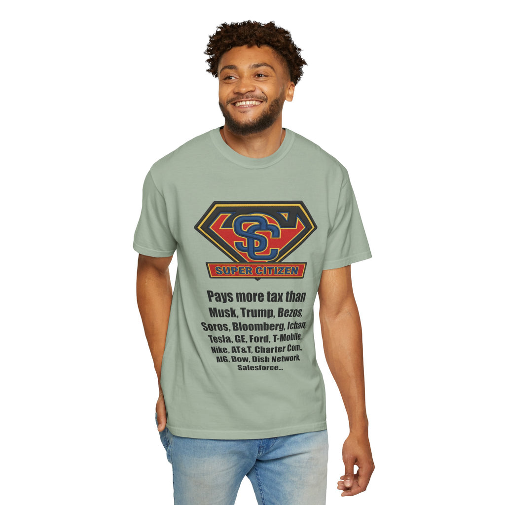 Super Citizen Graphic T-Shirt — "Pays More Tax Than" Protest Tee (Black Text) -  A protest tee for everyday people. Regular citizens pay more taxes than wealthy ones.  Wear it to show your frustration...