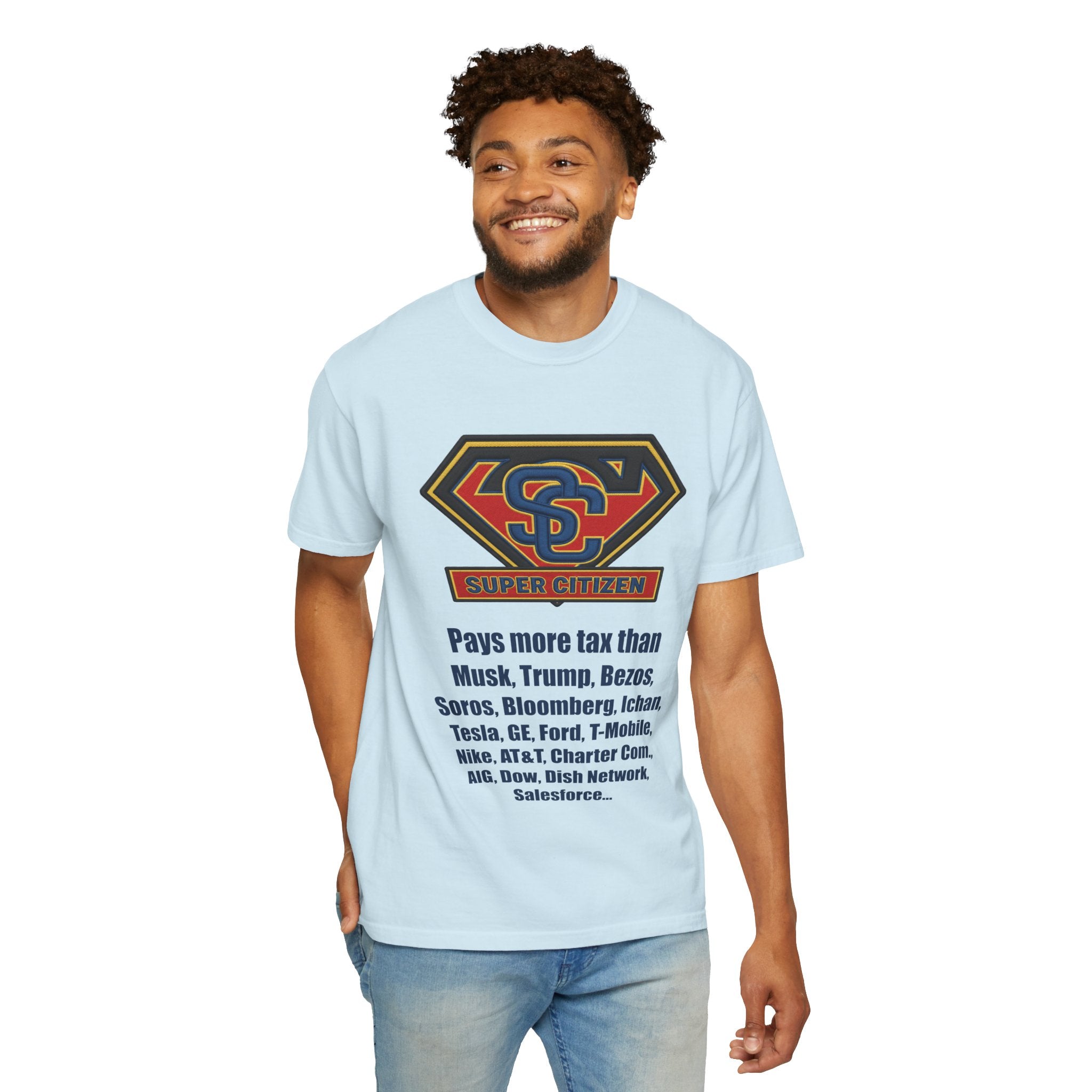Super Citizen - Printed both sides — "Tax, Tax, Tax" Protest Tee (Blue Text) -  A protest tee for everyday people. Regular citizens pay so many and more taxes than wealthy ones.  Wear it to show your...