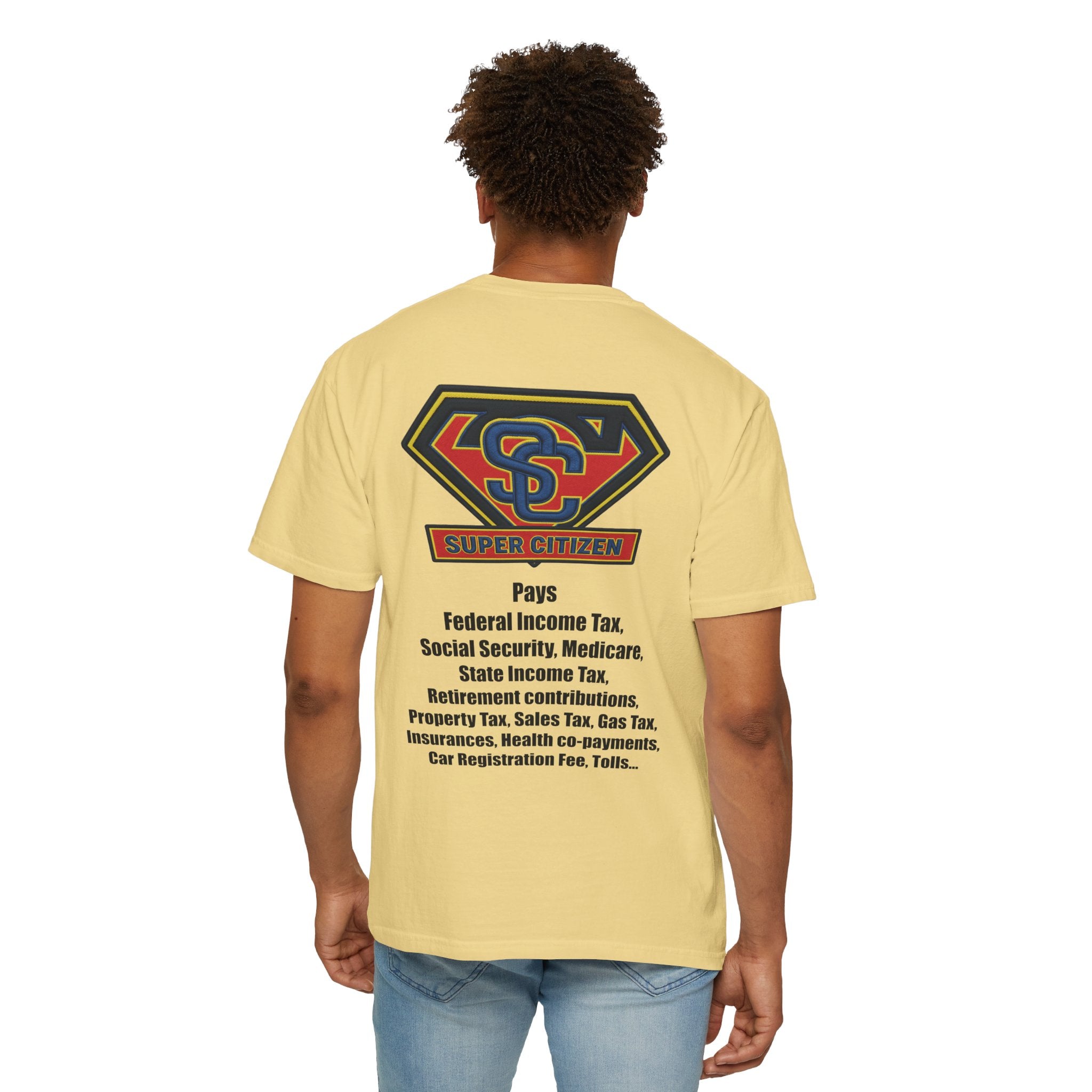 Super Citizen - Printed both sides — "Tax, Tax, Tax" Protest Tee (Black Text) - A protest tee for everyday people. Regular citizens pay so many and more taxes than wealthy ones. Wear it to show your...