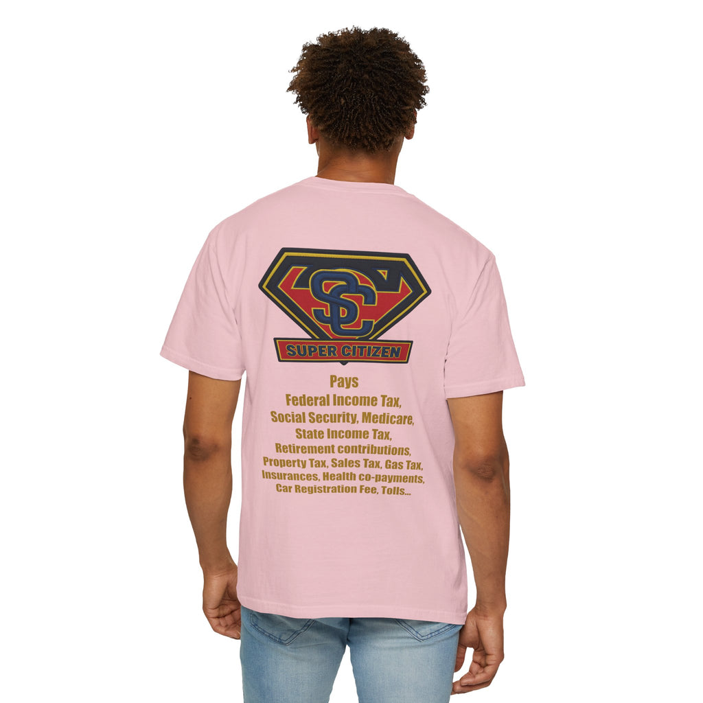Super Citizen - Printed both sides — "Tax, Tax, Tax" Protest Tee (Yellow Text) - A protest tee for everyday people. Regular citizens pay so many and more taxes than wealthy ones. Wear it to show your...