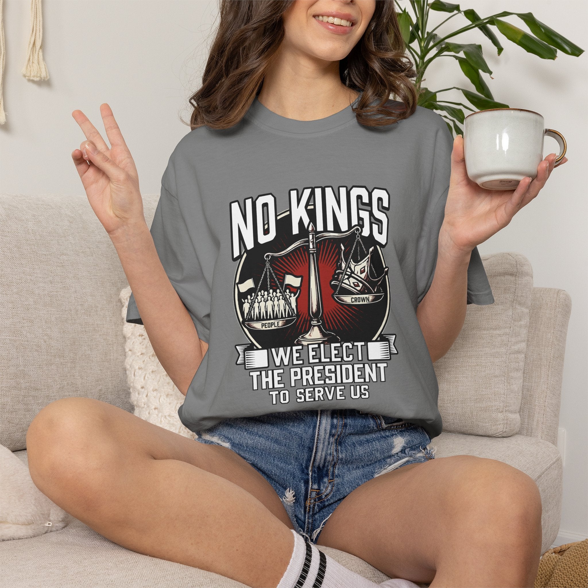 No Kings — We Elect the President to Serve Us — Protest Tee