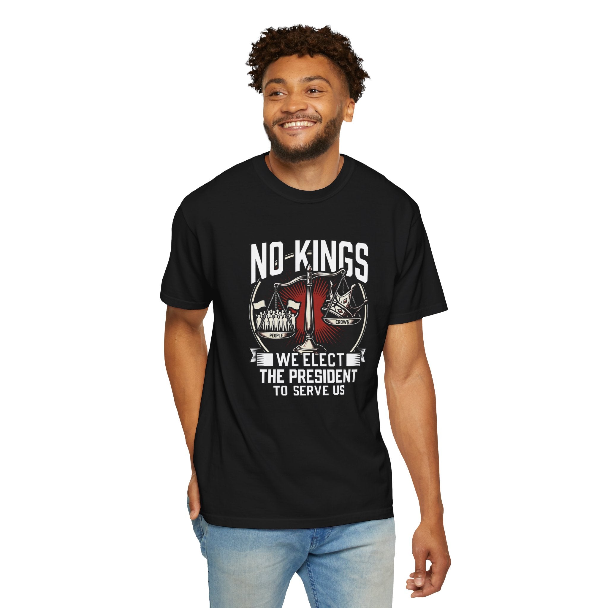 No Kings — We Elect the President to Serve Us — Protest Tee