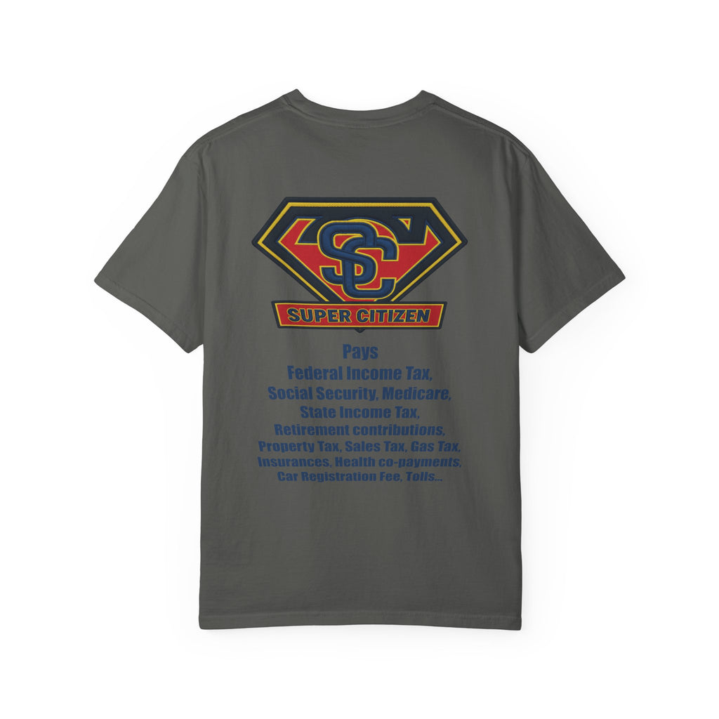 Super Citizen - Printed both sides — "Tax, Tax, Tax" Protest Tee (Blue Text) -  A protest tee for everyday people. Regular citizens pay so many and more taxes than wealthy ones.  Wear it to show your...