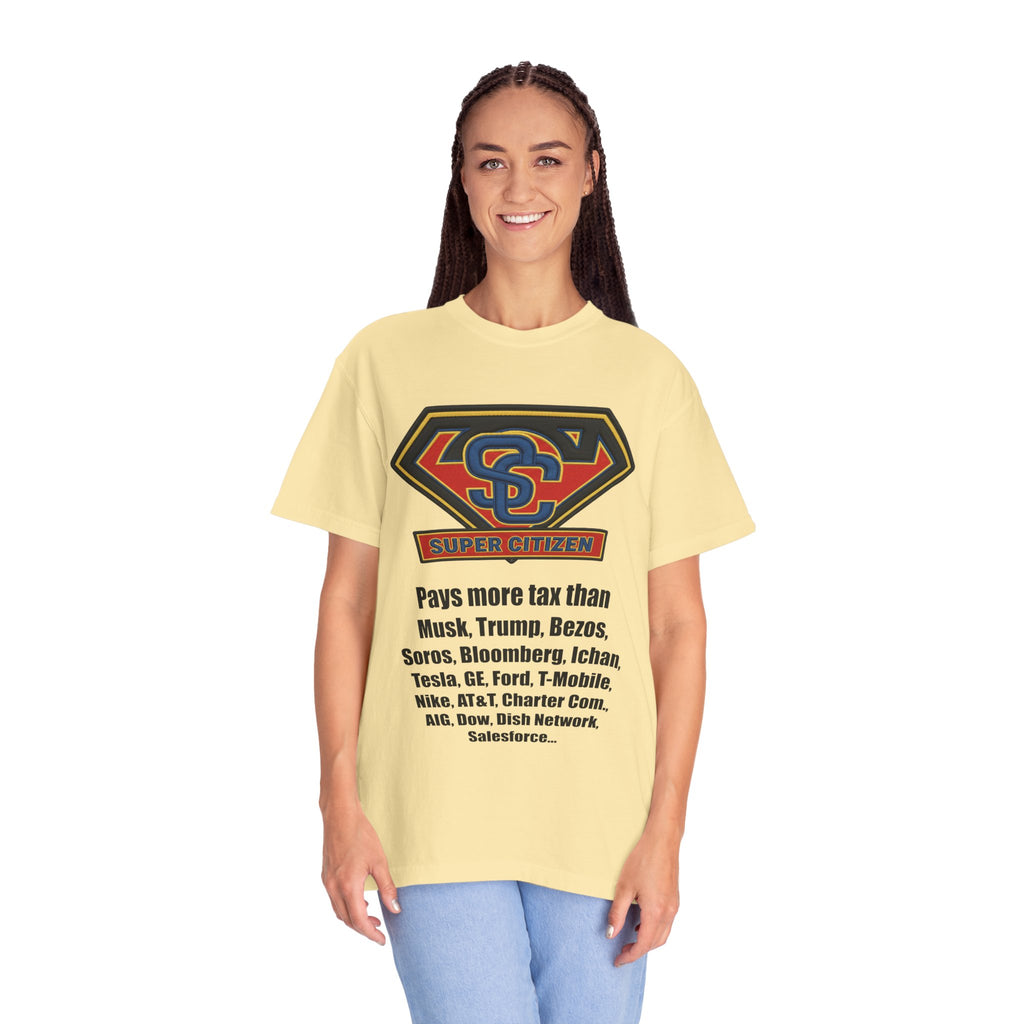 Super Citizen Graphic T-Shirt — "Pays More Tax Than" Protest Tee (Black Text) -  A protest tee for everyday people. Regular citizens pay more taxes than wealthy ones.  Wear it to show your frustration...
