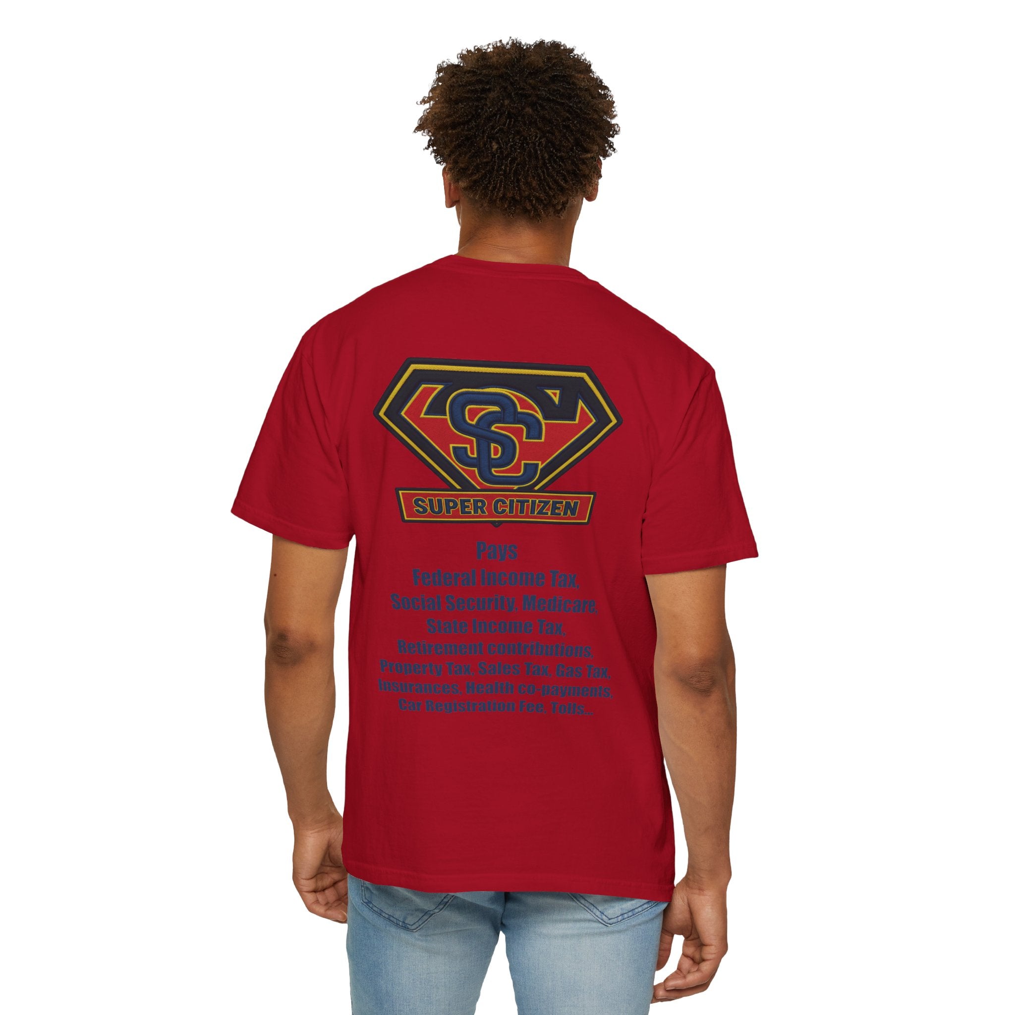 Super Citizen - Printed both sides — "Tax, Tax, Tax" Protest Tee (Blue Text) -  A protest tee for everyday people. Regular citizens pay so many and more taxes than wealthy ones.  Wear it to show your...
