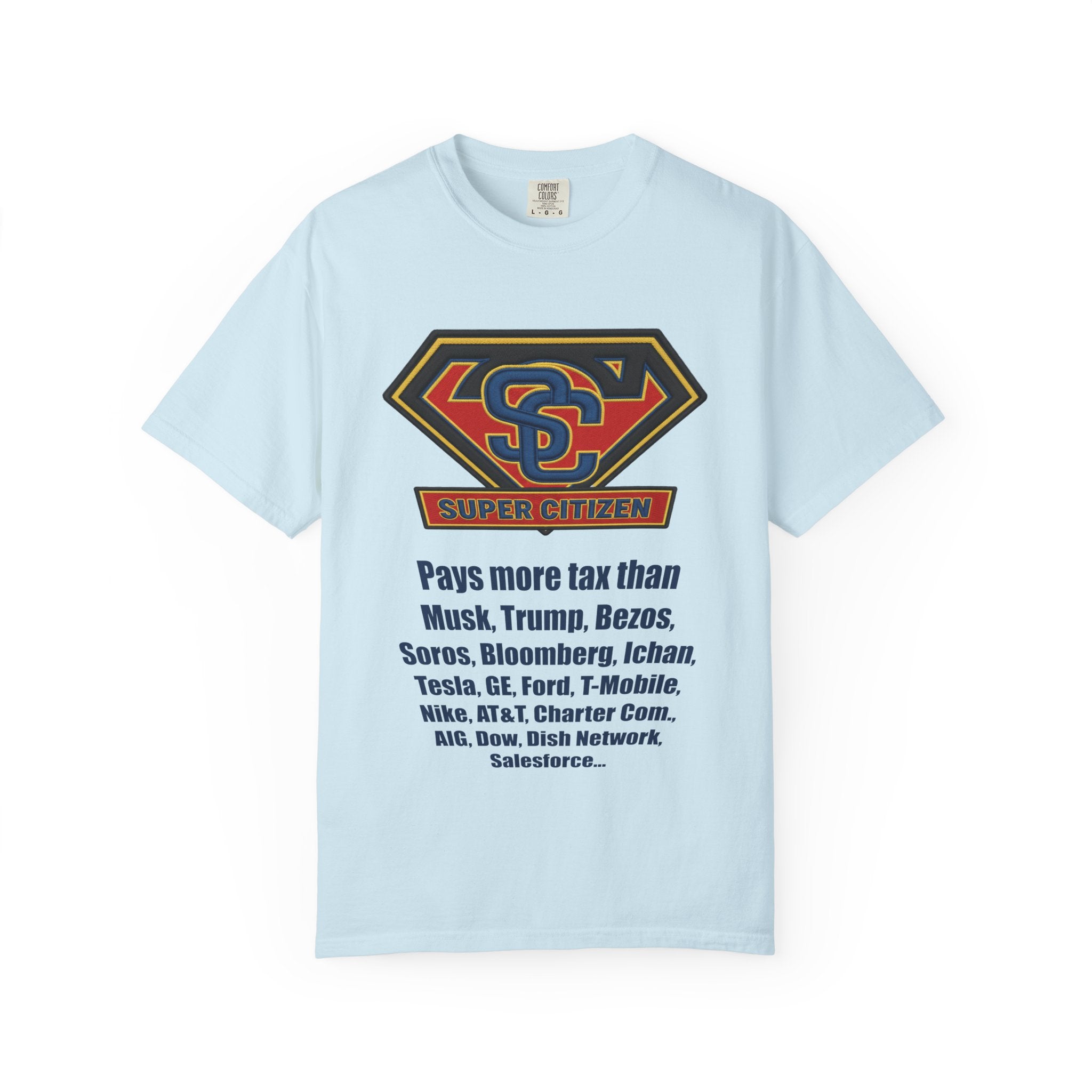 Super Citizen Graphic T-Shirt — "Pays More Tax Than" Protest Tee (Blue Text) -  A protest tee for everyday people. Regular citizens pay more taxes than wealthy ones.  Wear it to show your frustration...
