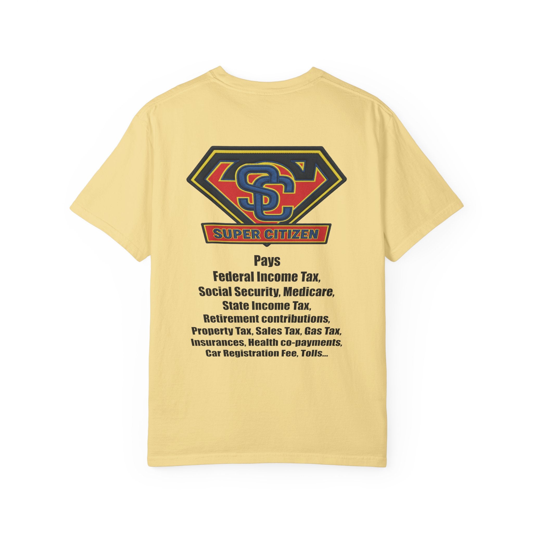 Super Citizen - Printed both sides — "Tax, Tax, Tax" Protest Tee (Black Text) - A protest tee for everyday people. Regular citizens pay so many and more taxes than wealthy ones. Wear it to show your...