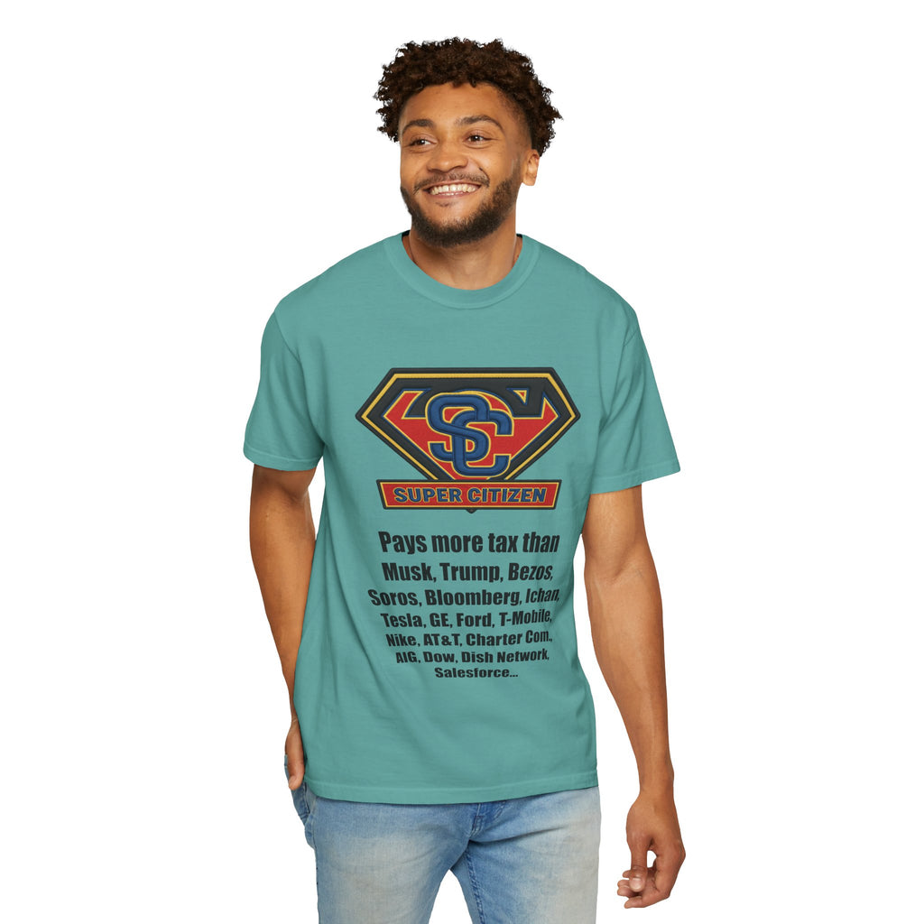 Super Citizen Graphic T-Shirt — "Pays More Tax Than" Protest Tee (Black Text) -  A protest tee for everyday people. Regular citizens pay more taxes than wealthy ones.  Wear it to show your frustration...