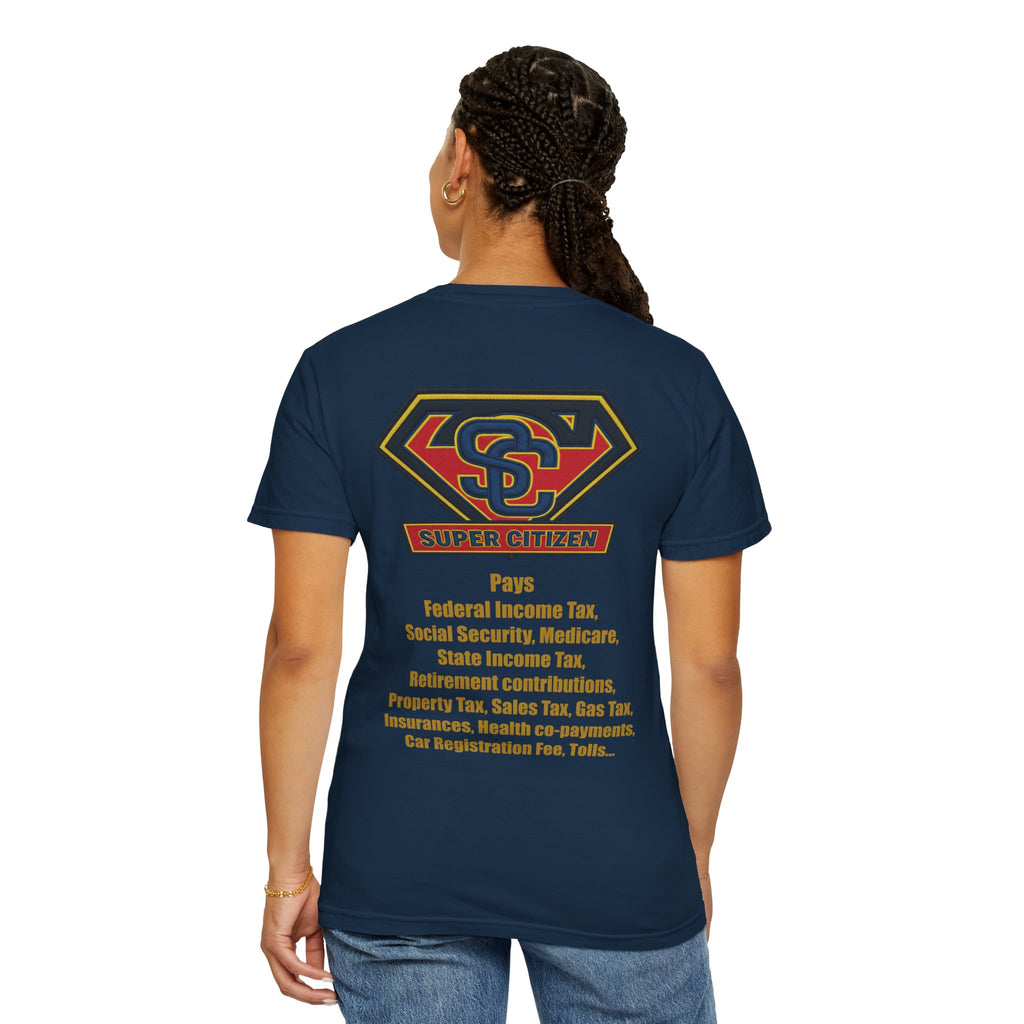Super Citizen - Printed both sides — "Tax, Tax, Tax" Protest Tee (Yellow Text) - A protest tee for everyday people. Regular citizens pay so many and more taxes than wealthy ones. Wear it to show your...