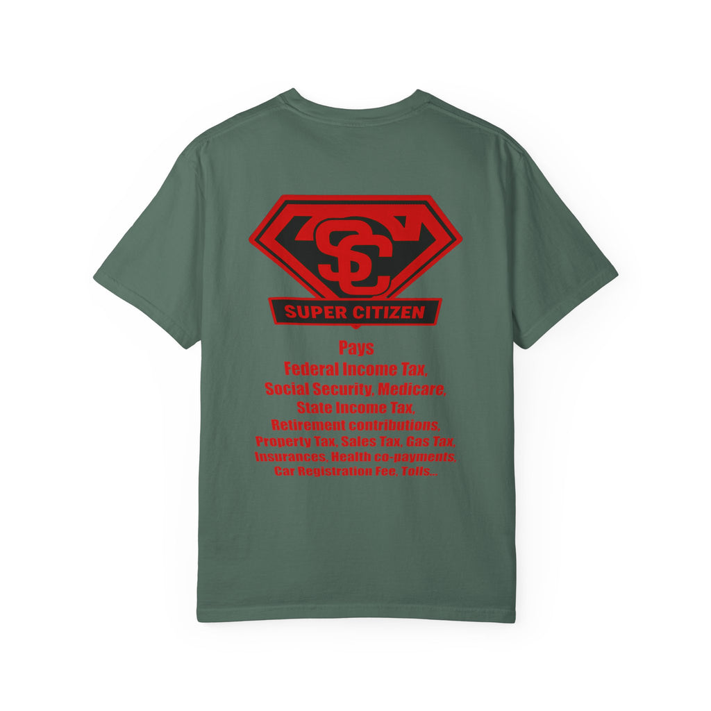 Super Citizen - Printed both sides — "Tax, Tax, Tax" Protest Tee (Special Edition) - A protest tee for everyday people. Regular citizens pay so many and more taxes than wealthy ones. Wear it to show...