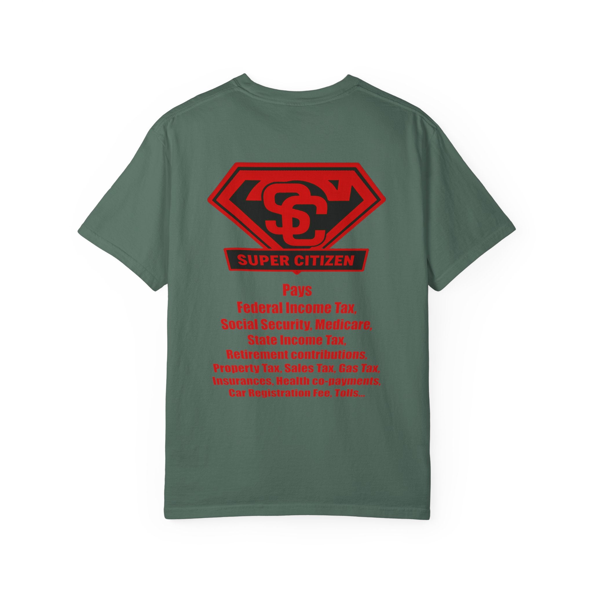Super Citizen - Printed both sides — "Tax, Tax, Tax" Protest Tee (Special Edition) - A protest tee for everyday people. Regular citizens pay so many and more taxes than wealthy ones. Wear it to show...