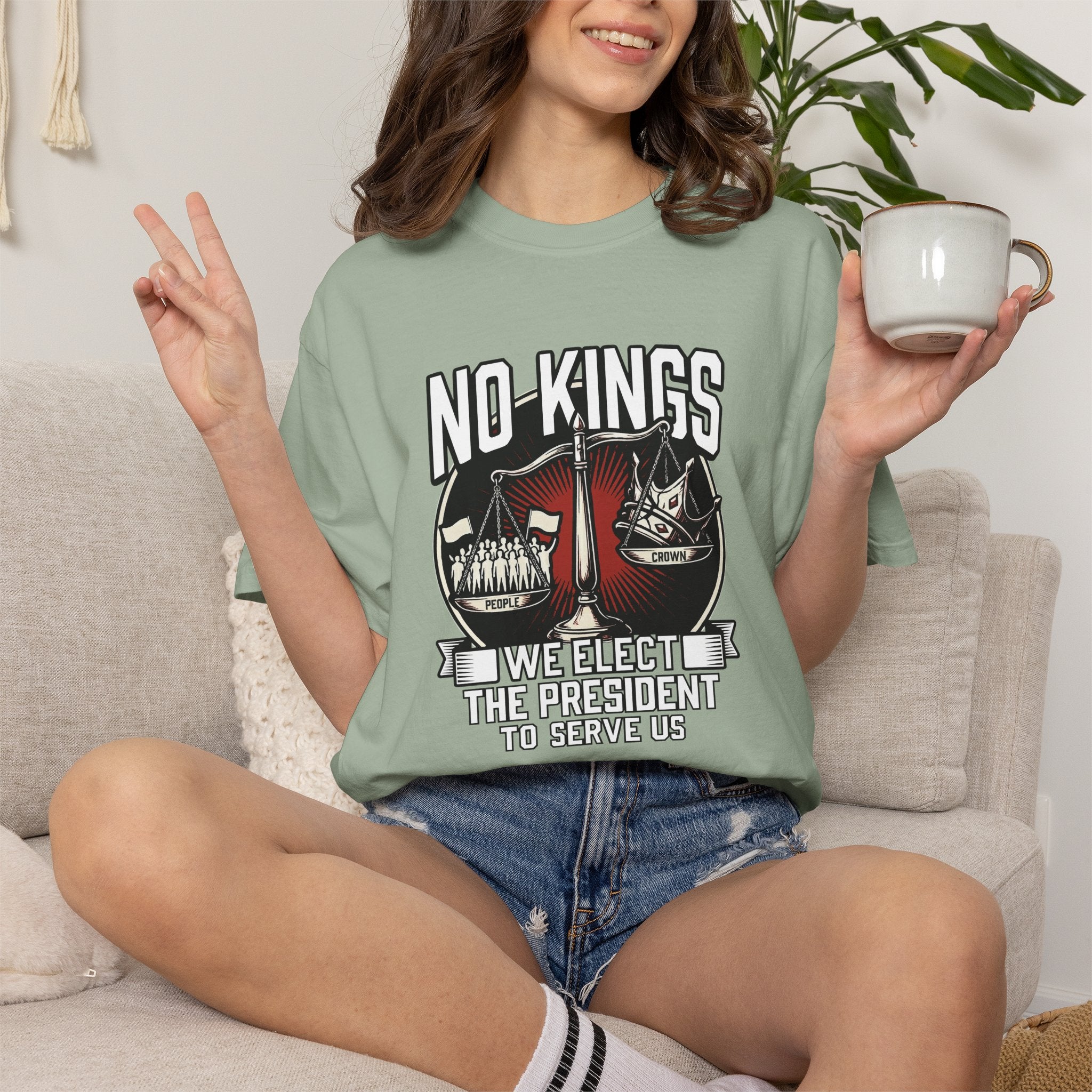 No Kings — We Elect the President to Serve Us — Protest Tee