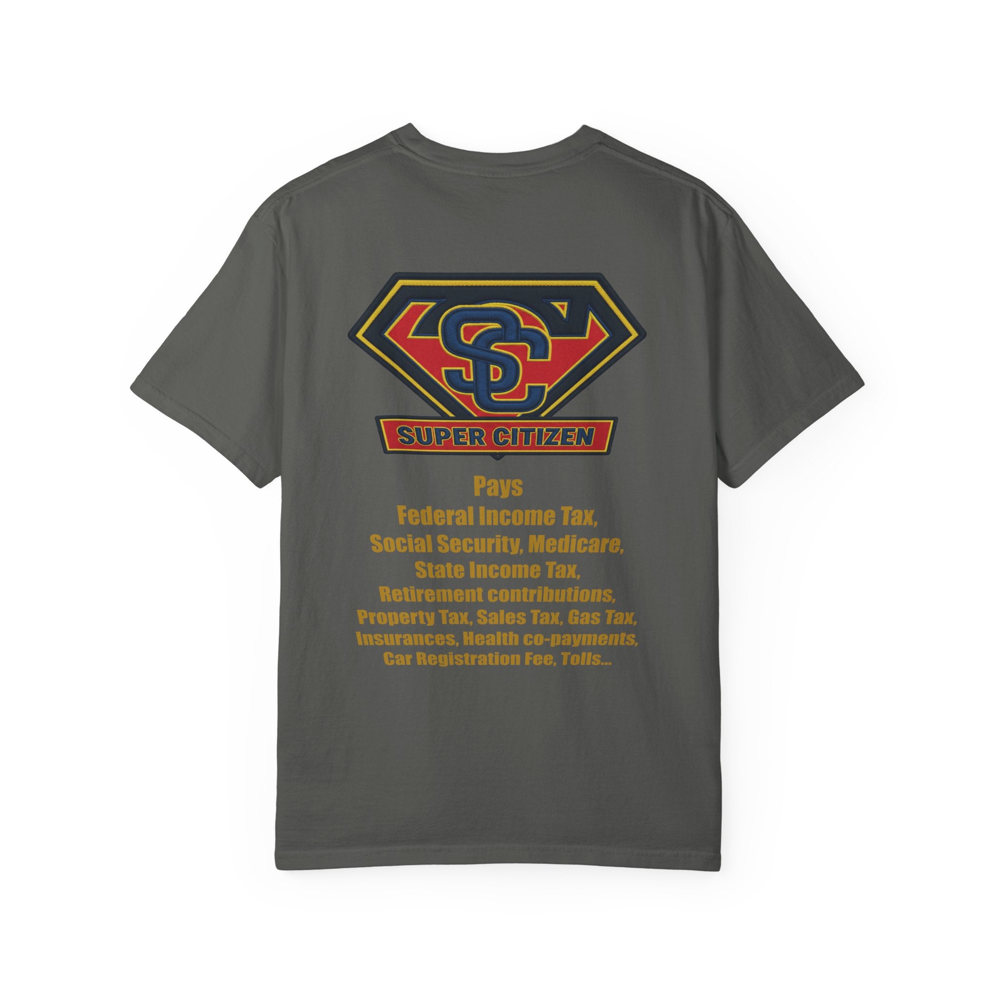 Super Citizen - Printed both sides — "Tax, Tax, Tax" Protest Tee (Yellow Text) - A protest tee for everyday people. Regular citizens pay so many and more taxes than wealthy ones. Wear it to show your...