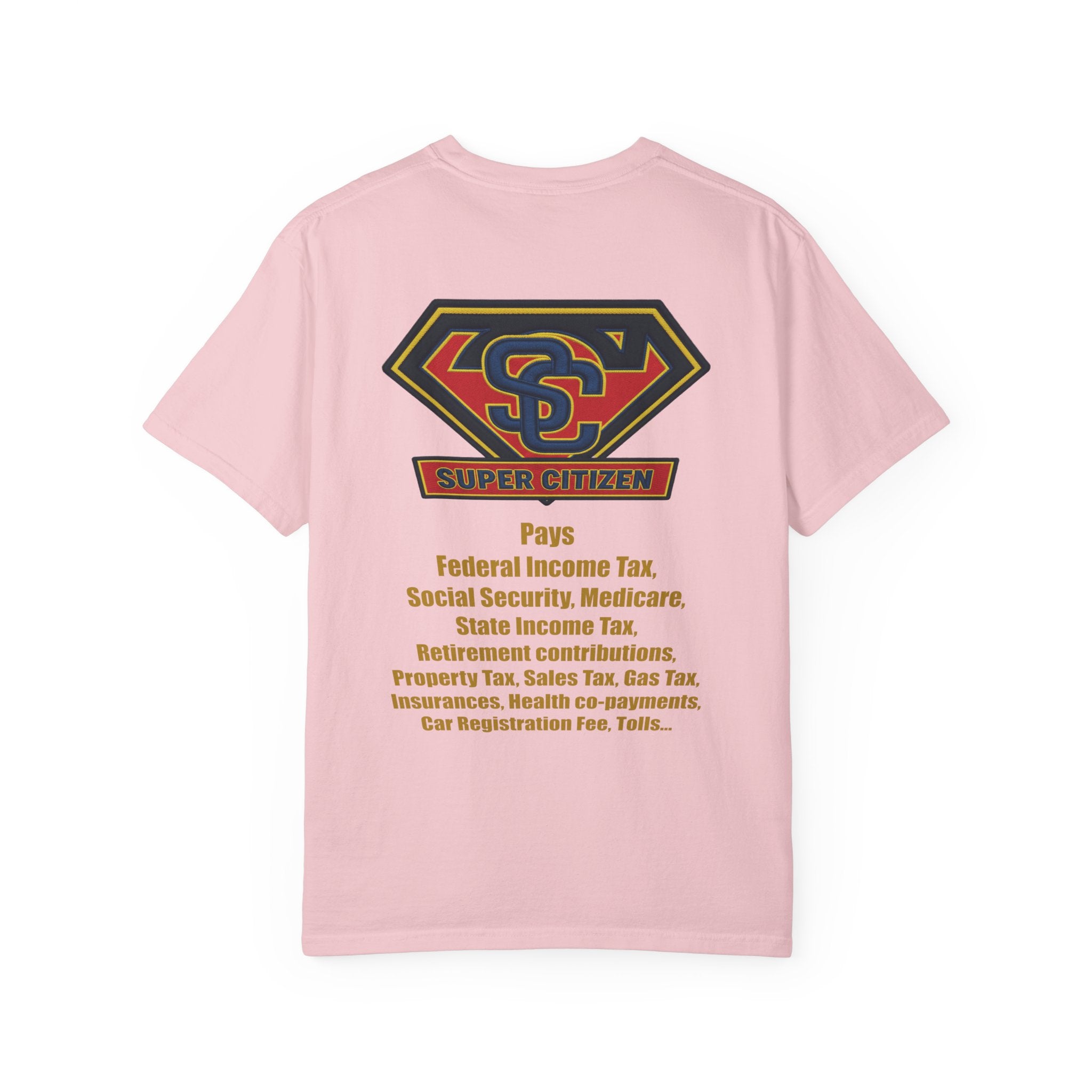 Super Citizen - Printed both sides — "Tax, Tax, Tax" Protest Tee (Yellow Text) - A protest tee for everyday people. Regular citizens pay so many and more taxes than wealthy ones. Wear it to show your...
