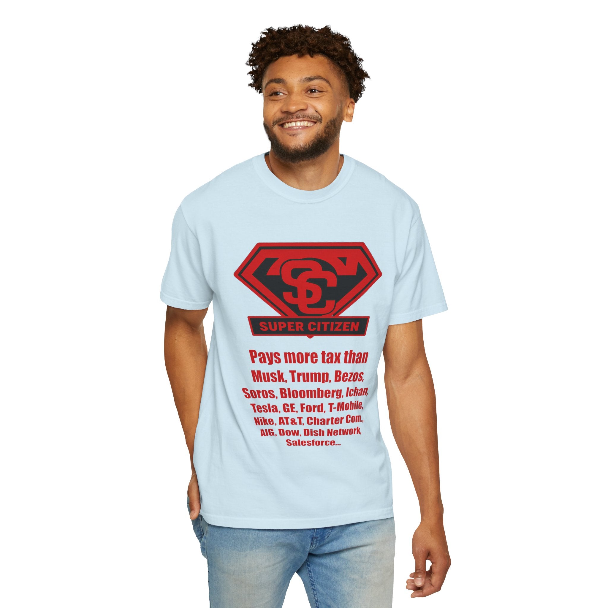 Super Citizen - Printed both sides — "Tax, Tax, Tax" Protest Tee (Special Edition) - A protest tee for everyday people. Regular citizens pay so many and more taxes than wealthy ones. Wear it to show...
