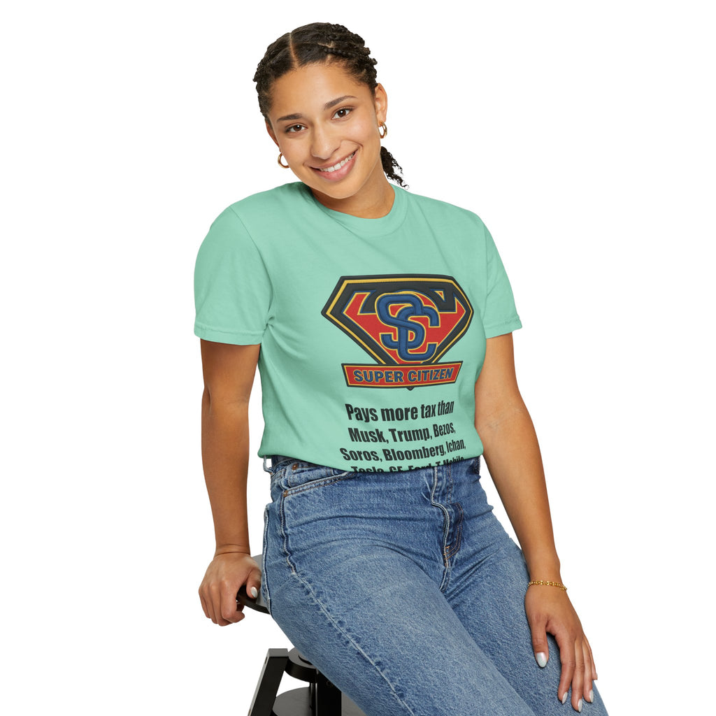 Super Citizen Graphic T-Shirt — "Pays More Tax Than" Protest Tee (Black Text) -  A protest tee for everyday people. Regular citizens pay more taxes than wealthy ones.  Wear it to show your frustration...