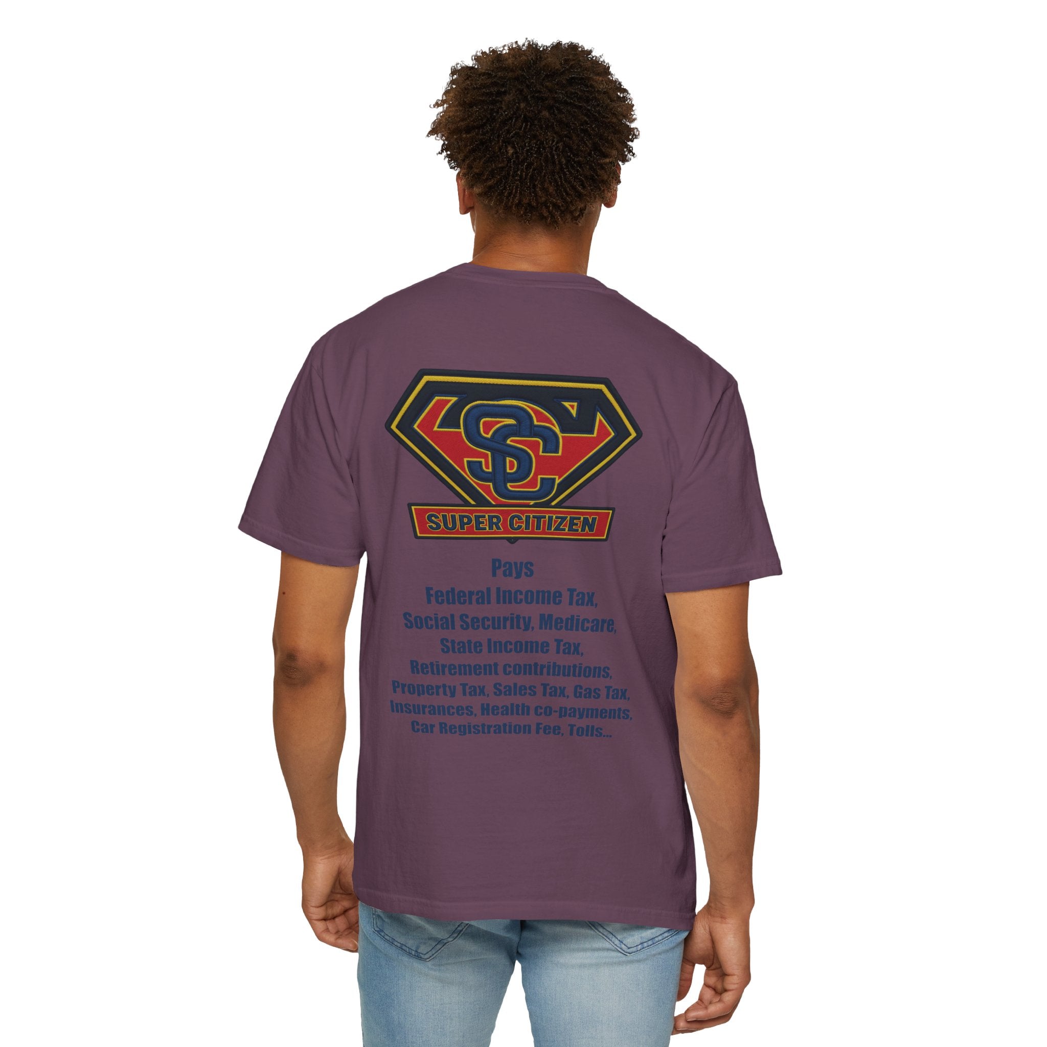 Super Citizen - Printed both sides — "Tax, Tax, Tax" Protest Tee (Blue Text) -  A protest tee for everyday people. Regular citizens pay so many and more taxes than wealthy ones.  Wear it to show your...
