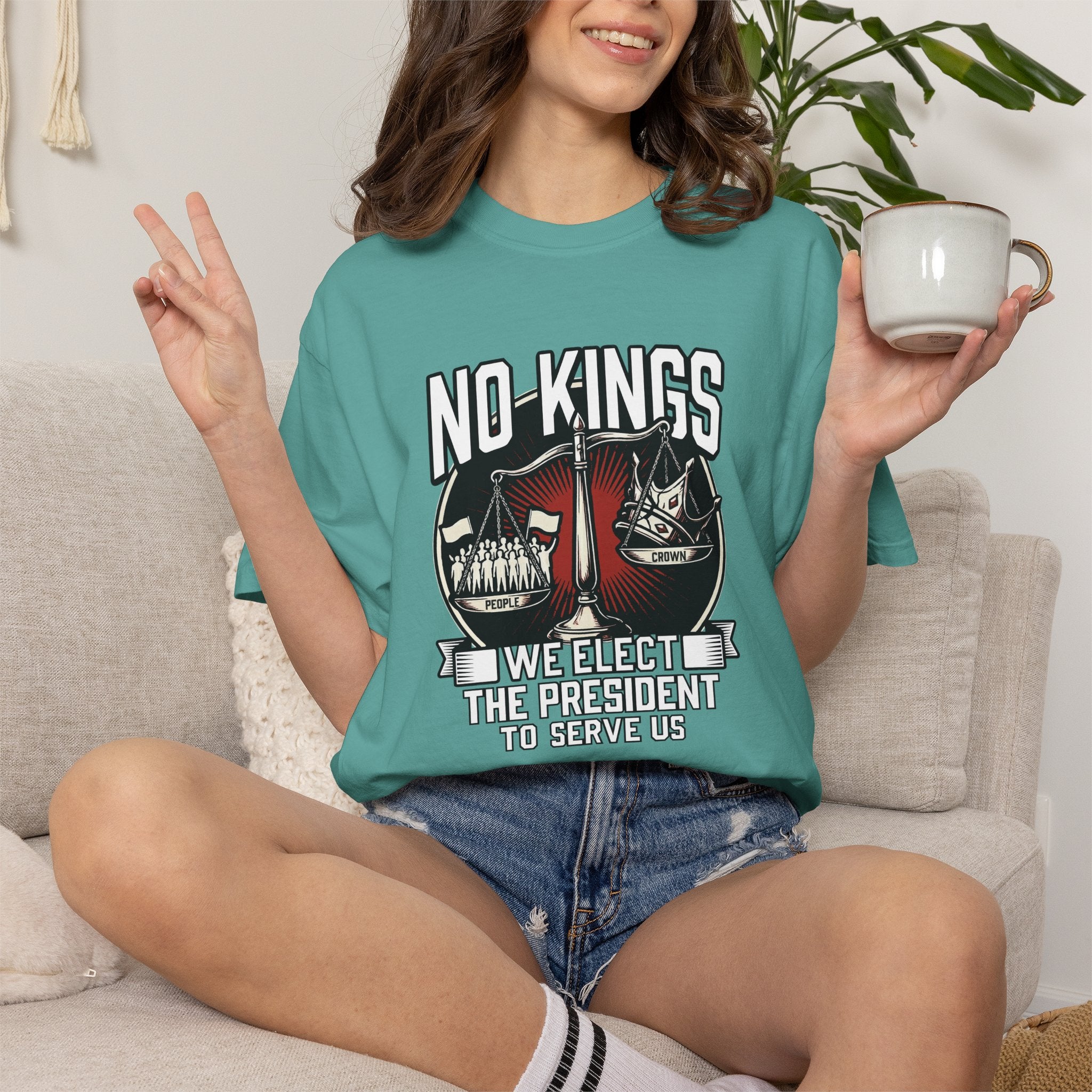 No Kings — We Elect the President to Serve Us — Protest Tee