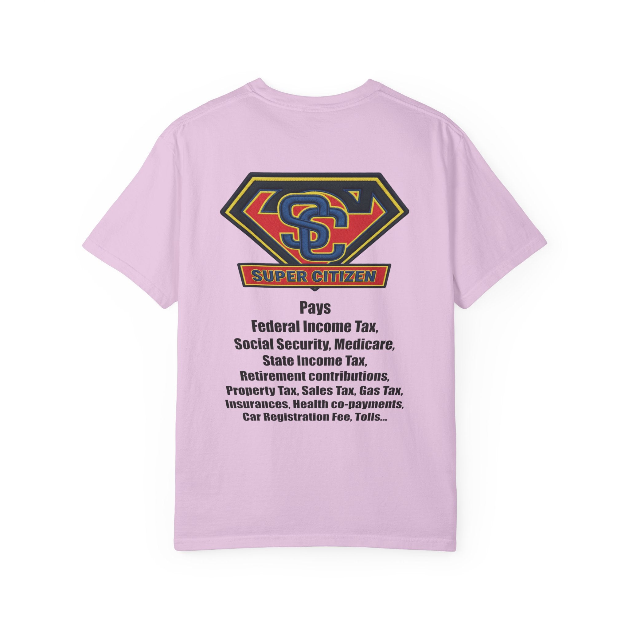Super Citizen - Printed both sides — "Tax, Tax, Tax" Protest Tee (Black Text) - A protest tee for everyday people. Regular citizens pay so many and more taxes than wealthy ones. Wear it to show your...