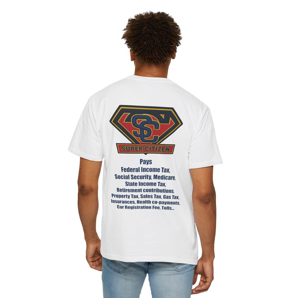 Super Citizen - Printed both sides — "Tax, Tax, Tax" Protest Tee (Blue Text) -  A protest tee for everyday people. Regular citizens pay so many and more taxes than wealthy ones.  Wear it to show your...