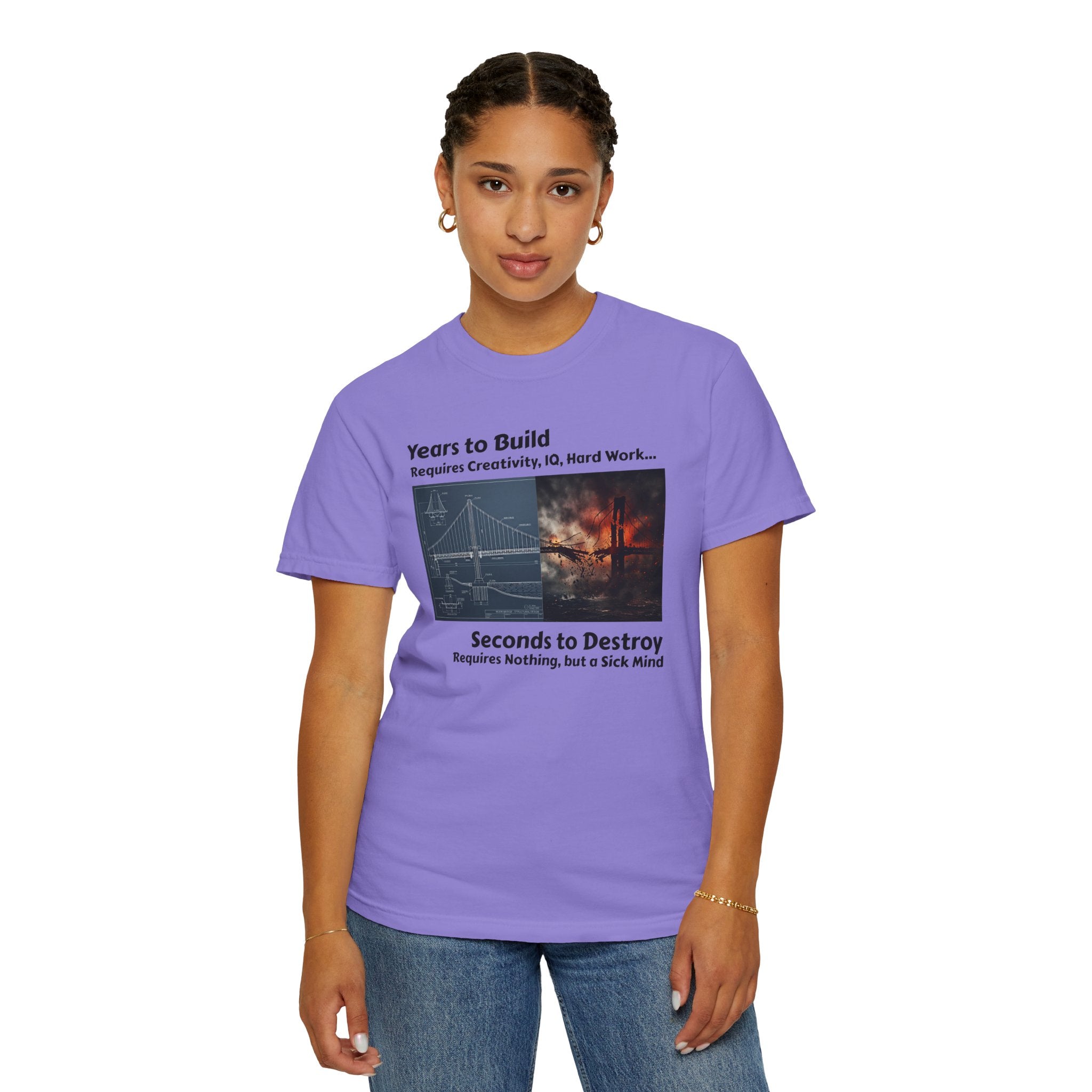 T-Shirt — "Years to Build, Seconds to Destroy" Bridge & Fire Graphic