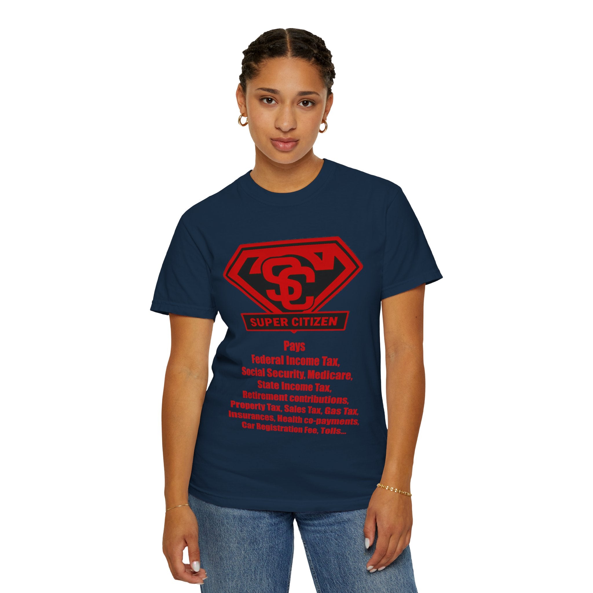 Super Citizen Graphic T-Shirt — "Pays so many taxes" (Special Edition) - A protest tee for everyday people. Regular citizens pay taxes at every step of life—income, purchases, property—while the...