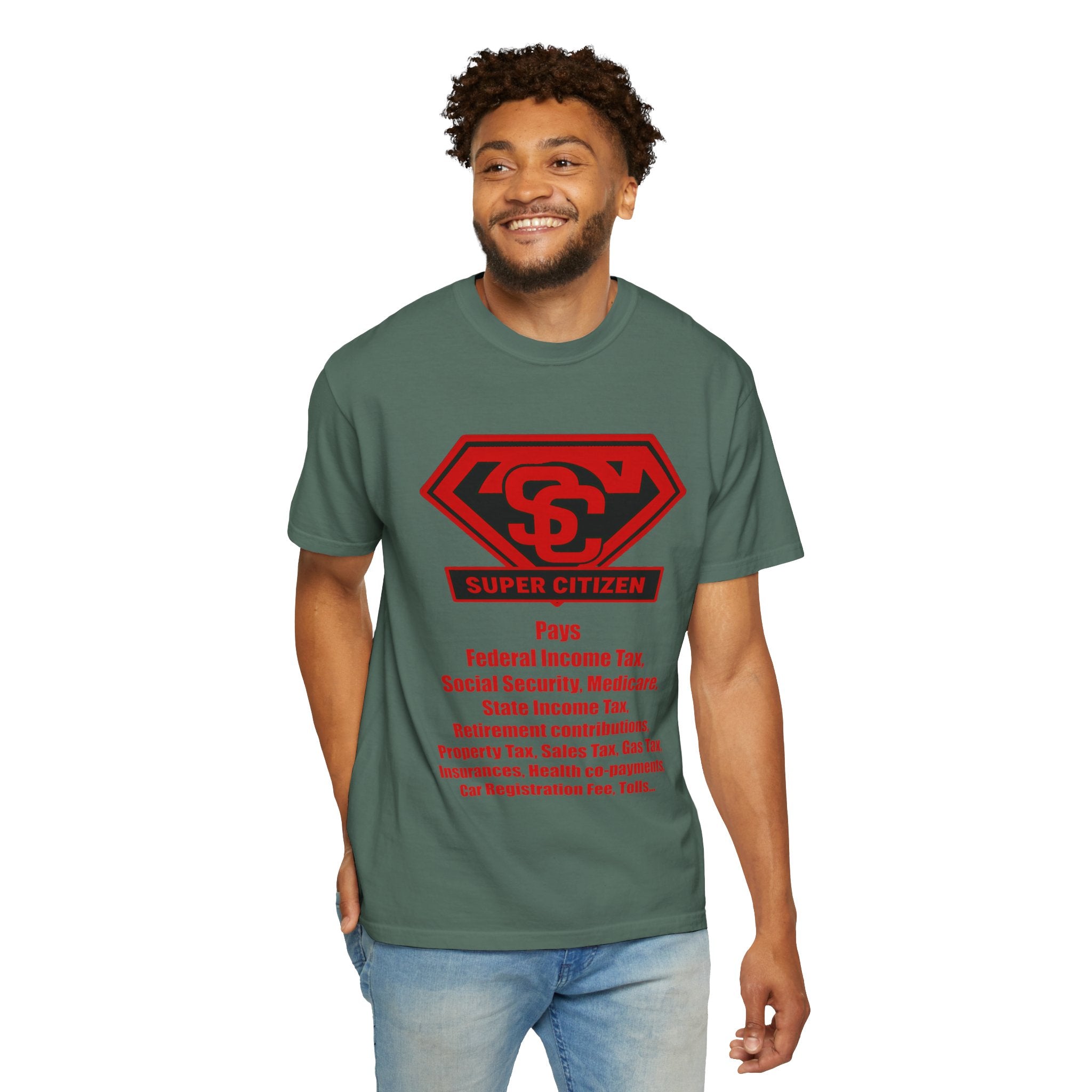 Super Citizen Graphic T-Shirt — "Pays so many taxes" (Special Edition) - A protest tee for everyday people. Regular citizens pay taxes at every step of life—income, purchases, property—while the...