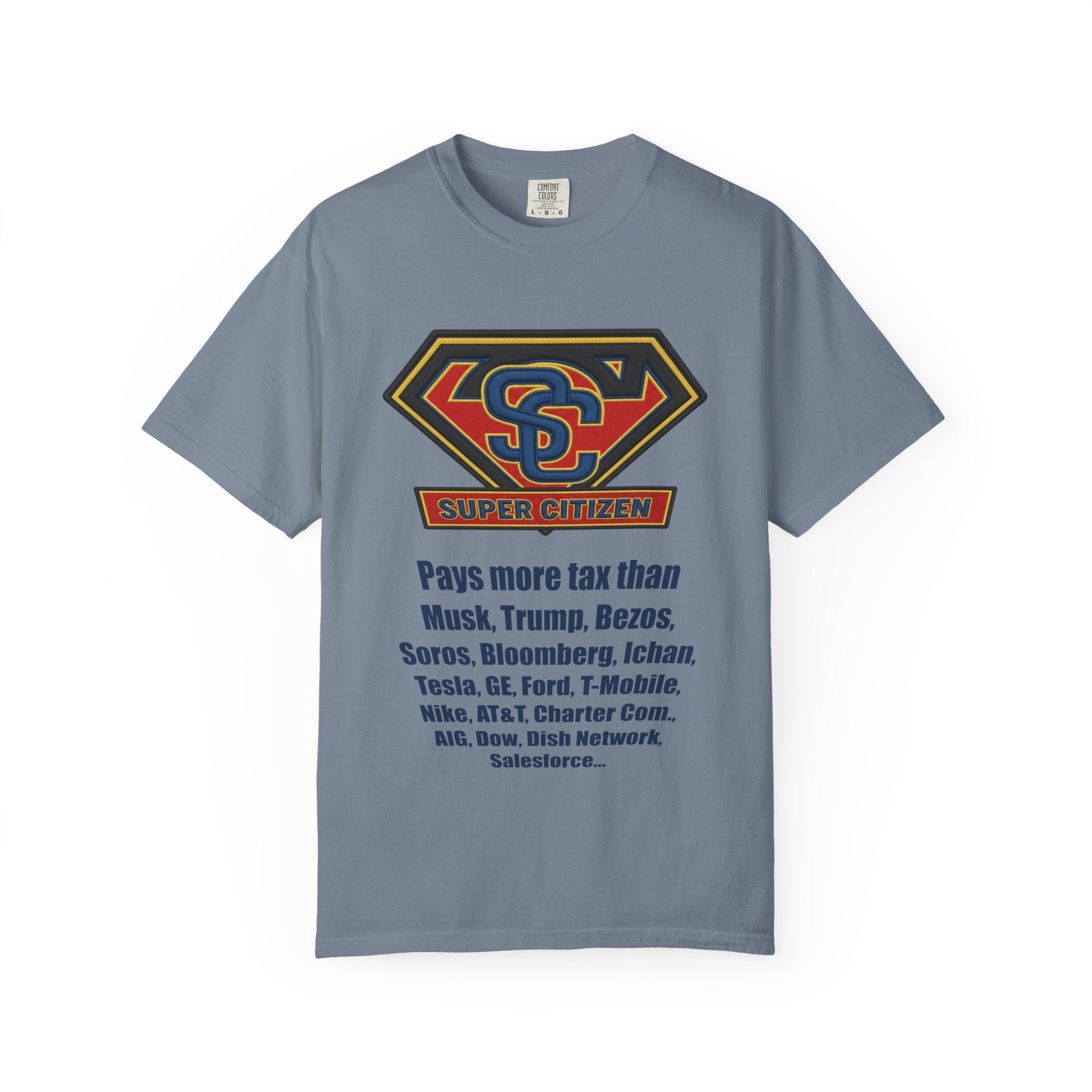 Super Citizen - Printed both sides — "Tax, Tax, Tax" Protest Tee (Blue Text) -  A protest tee for everyday people. Regular citizens pay so many and more taxes than wealthy ones.  Wear it to show your...