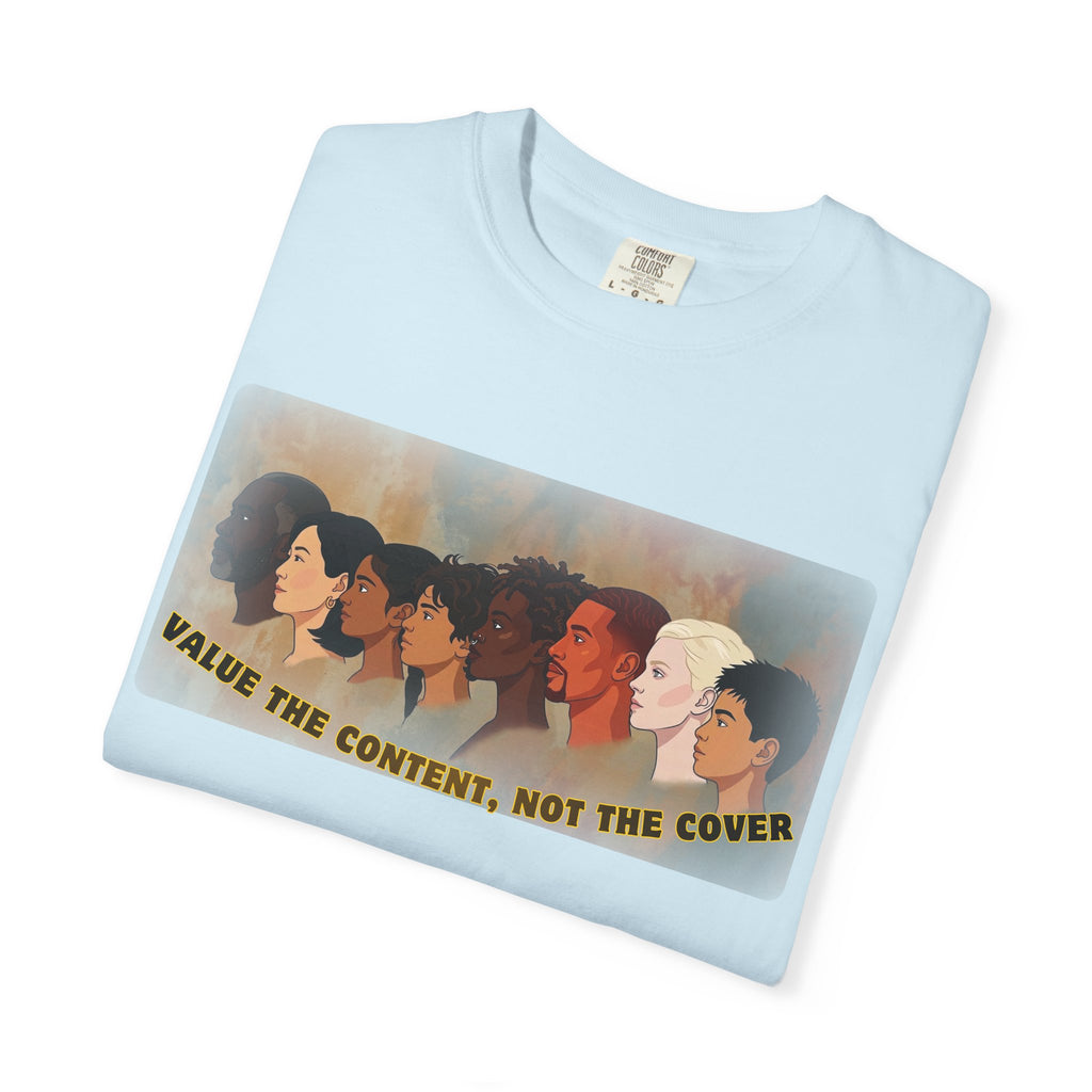 "Value the Content, Not the Cover" Unisex Garment-Dyed T-shirt
