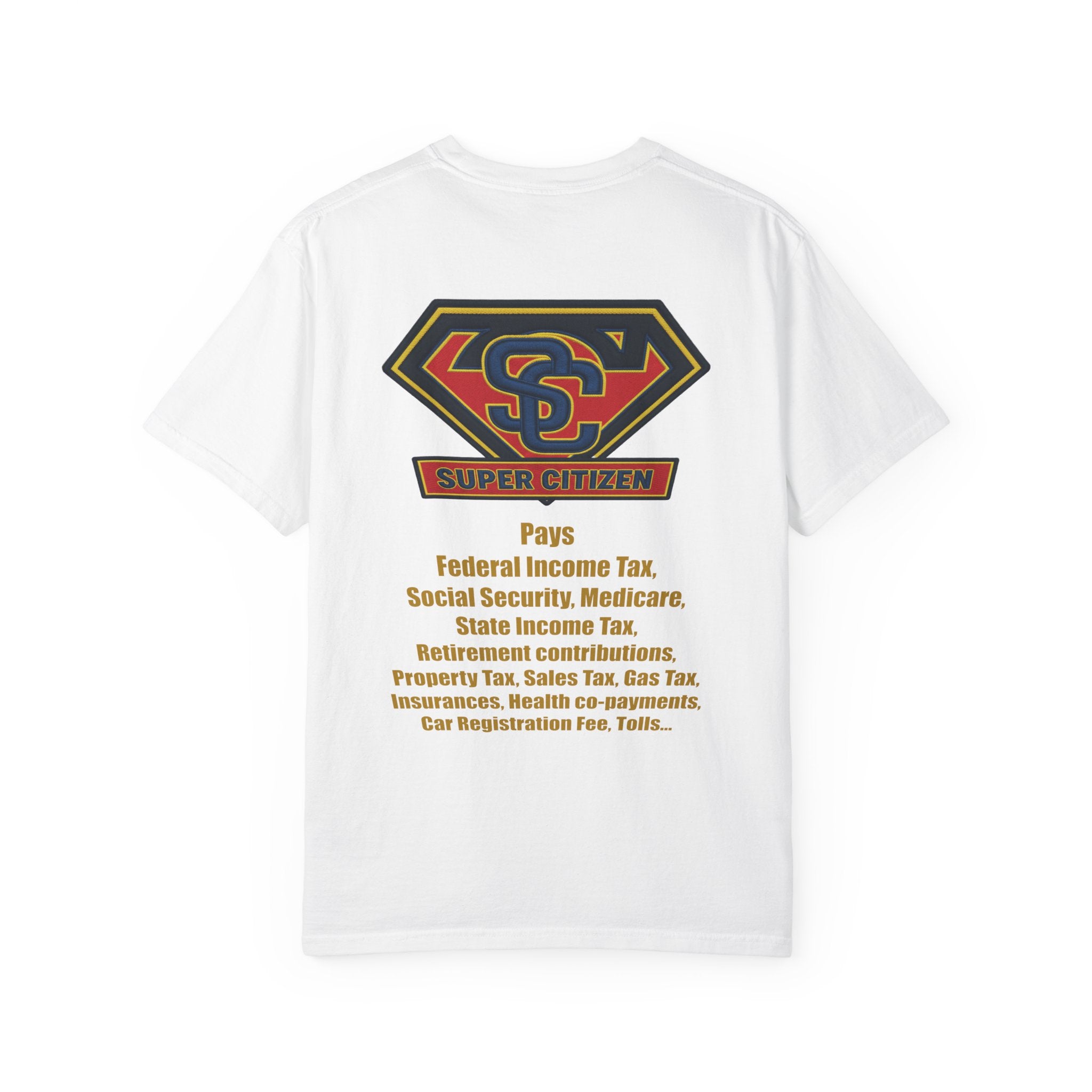 Super Citizen - Printed both sides — "Tax, Tax, Tax" Protest Tee (Yellow Text) - A protest tee for everyday people. Regular citizens pay so many and more taxes than wealthy ones. Wear it to show your...