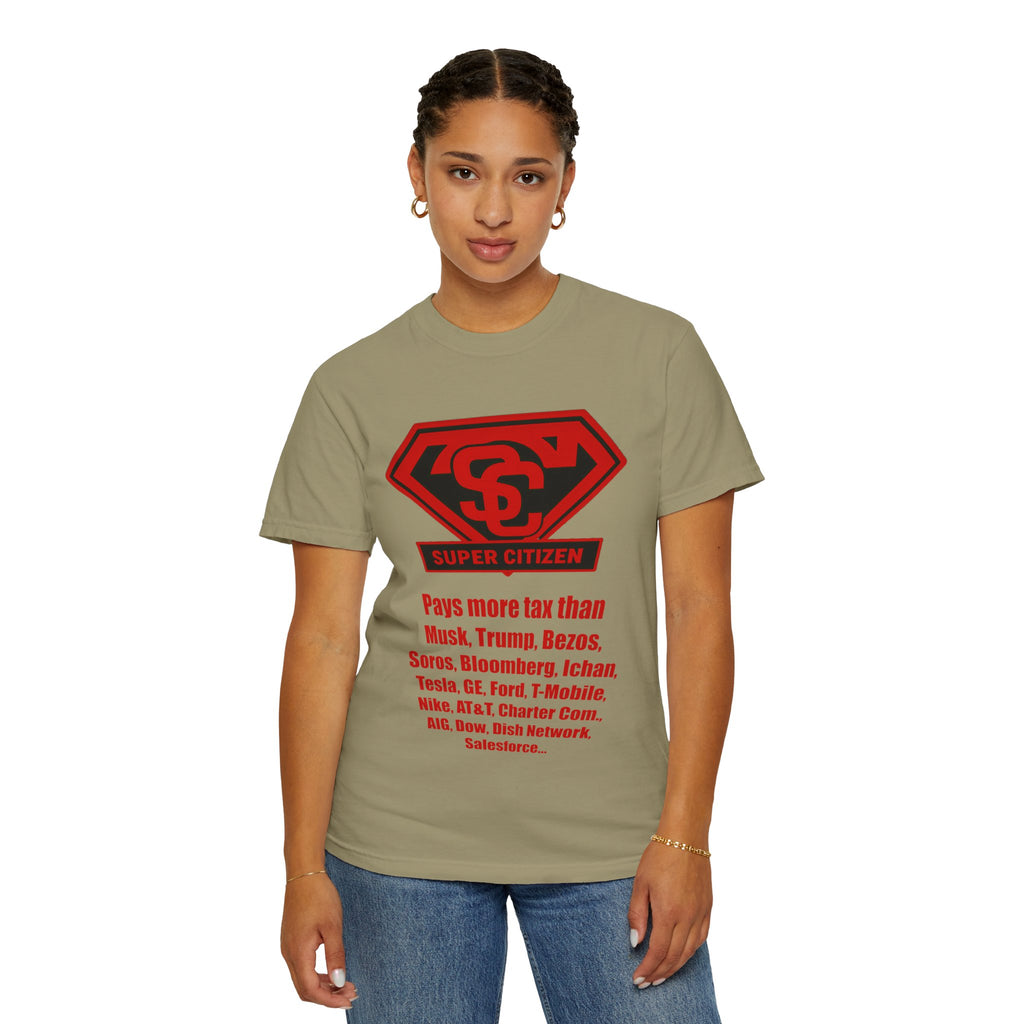 Super Citizen - Printed both sides — "Tax, Tax, Tax" Protest Tee (Special Edition) - A protest tee for everyday people. Regular citizens pay so many and more taxes than wealthy ones. Wear it to show...