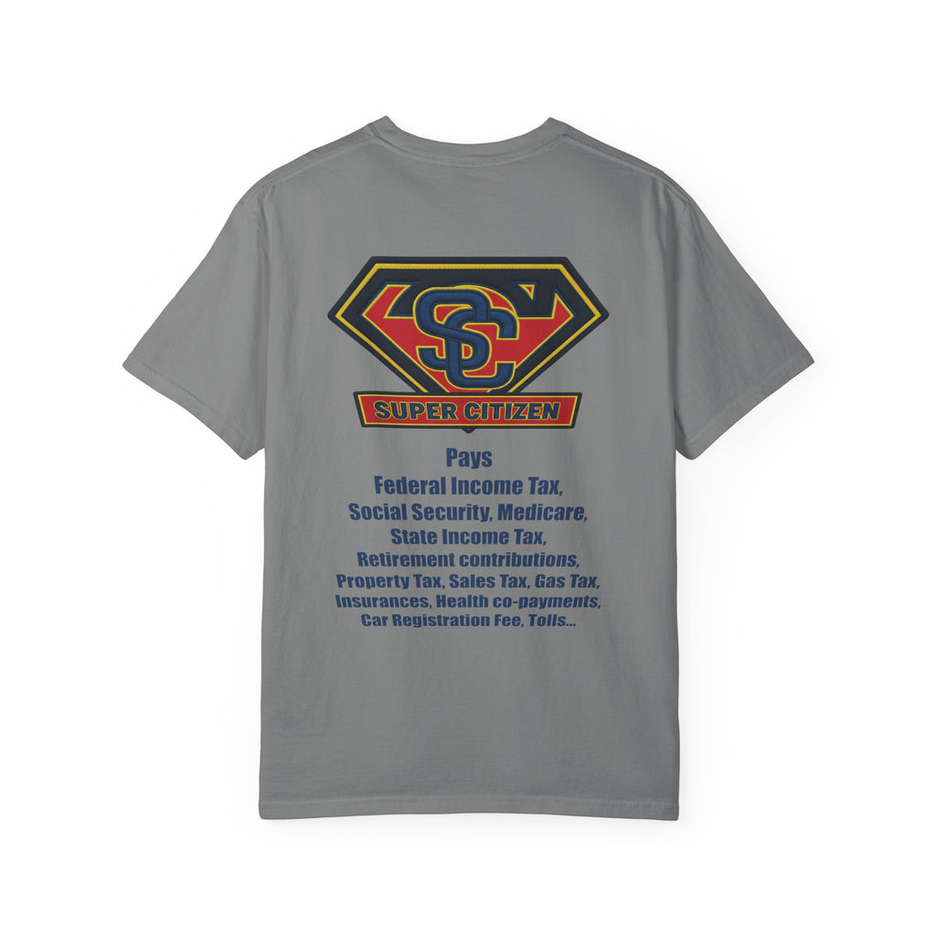 Super Citizen - Printed both sides — "Tax, Tax, Tax" Protest Tee (Blue Text) -  A protest tee for everyday people. Regular citizens pay so many and more taxes than wealthy ones.  Wear it to show your...