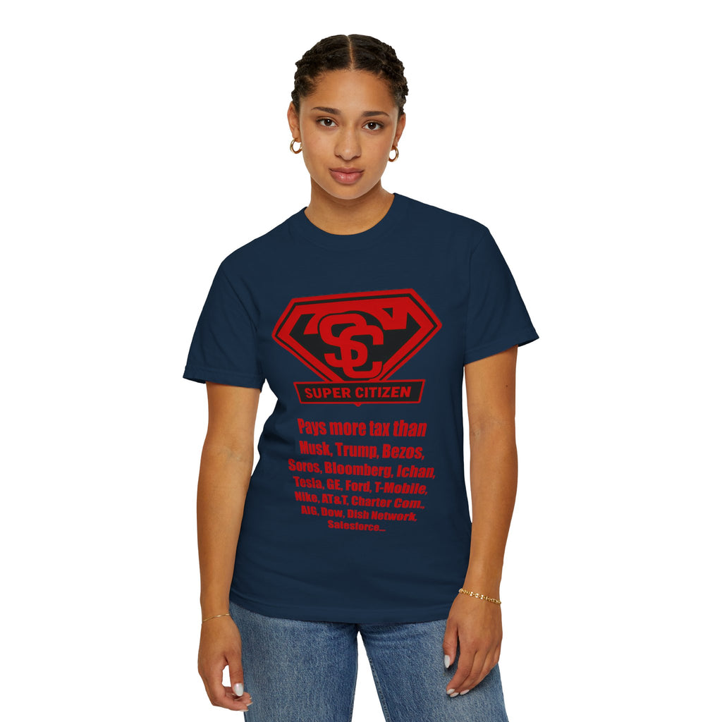Super Citizen - Printed both sides — "Tax, Tax, Tax" Protest Tee (Special Edition) - A protest tee for everyday people. Regular citizens pay so many and more taxes than wealthy ones. Wear it to show...