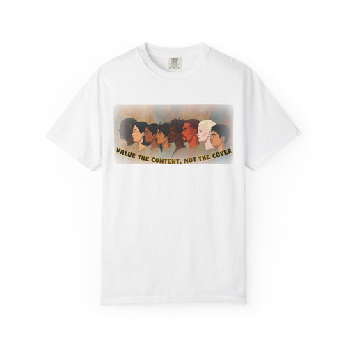 "Value the Content, Not the Cover" Unisex Garment-Dyed T-shirt