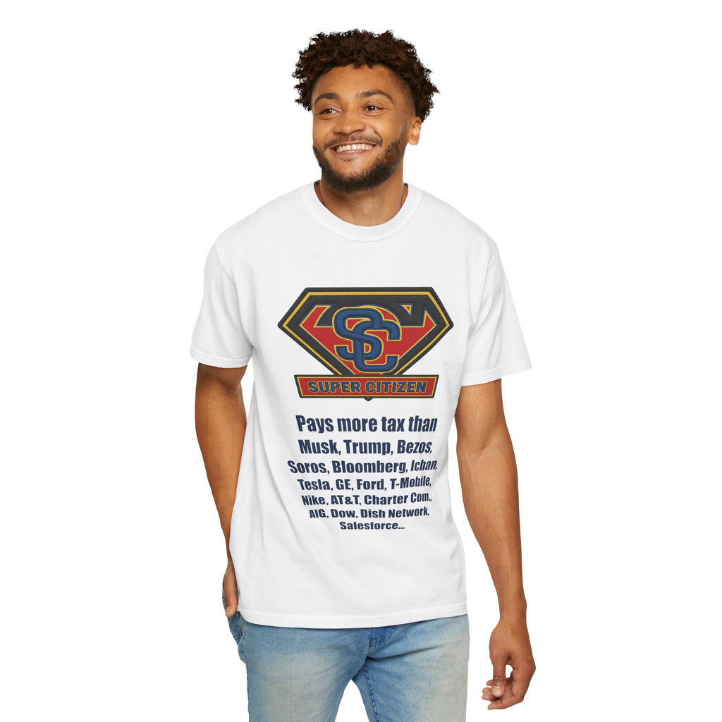 Super Citizen - Printed both sides — "Tax, Tax, Tax" Protest Tee (Blue Text) -  A protest tee for everyday people. Regular citizens pay so many and more taxes than wealthy ones.  Wear it to show your...