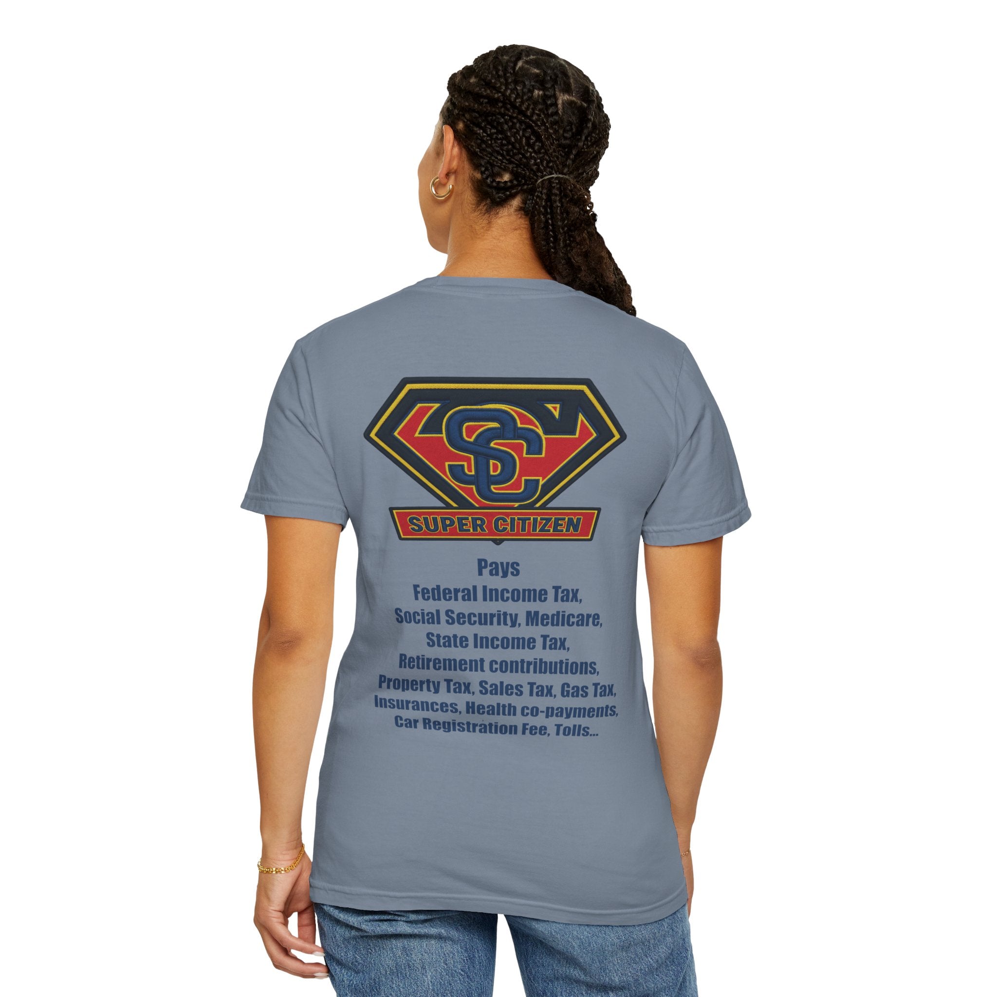 Super Citizen - Printed both sides — "Tax, Tax, Tax" Protest Tee (Blue Text) -  A protest tee for everyday people. Regular citizens pay so many and more taxes than wealthy ones.  Wear it to show your...