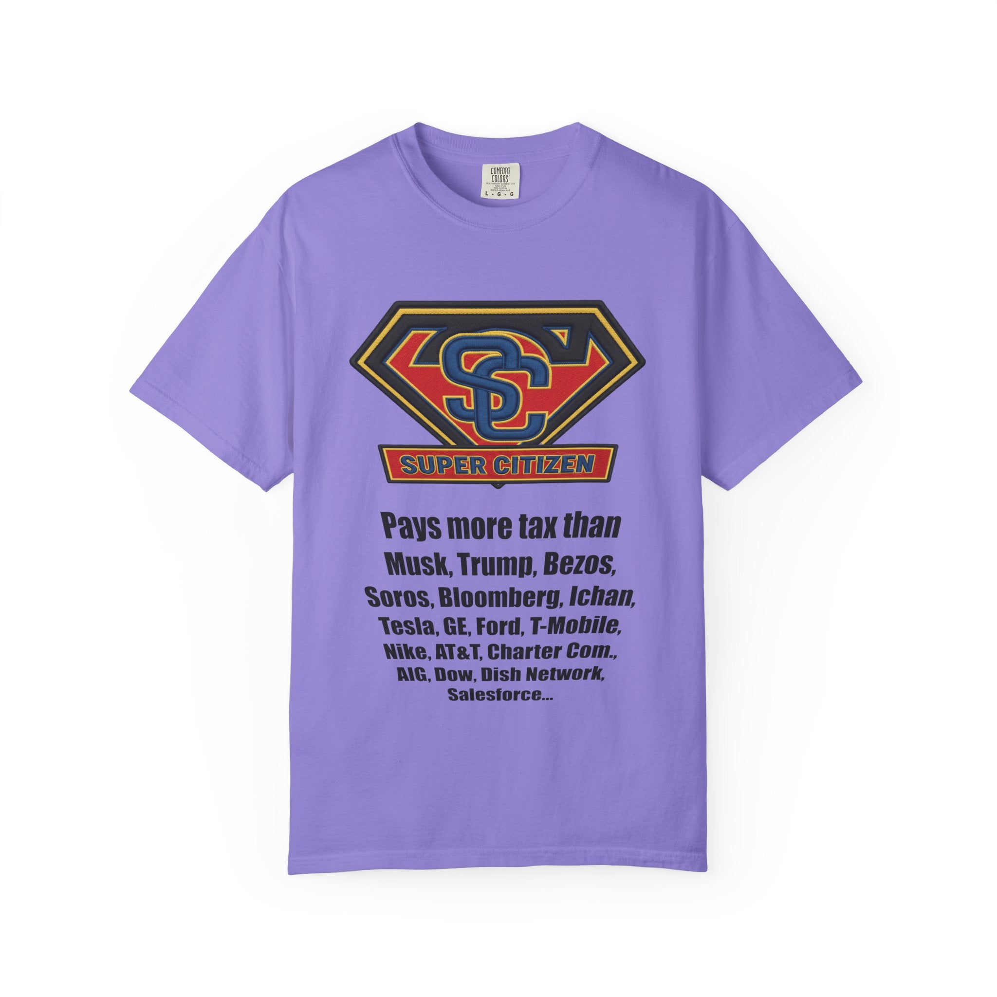 Super Citizen Graphic T-Shirt — "Pays More Tax Than" Protest Tee (Black Text) -  A protest tee for everyday people. Regular citizens pay more taxes than wealthy ones.  Wear it to show your frustration...