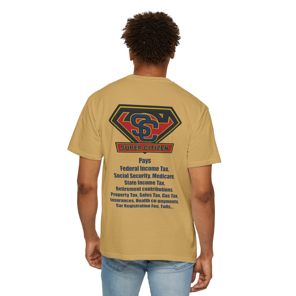Super Citizen - Printed both sides — "Tax, Tax, Tax" Protest Tee (Blue Text) -  A protest tee for everyday people. Regular citizens pay so many and more taxes than wealthy ones.  Wear it to show your...