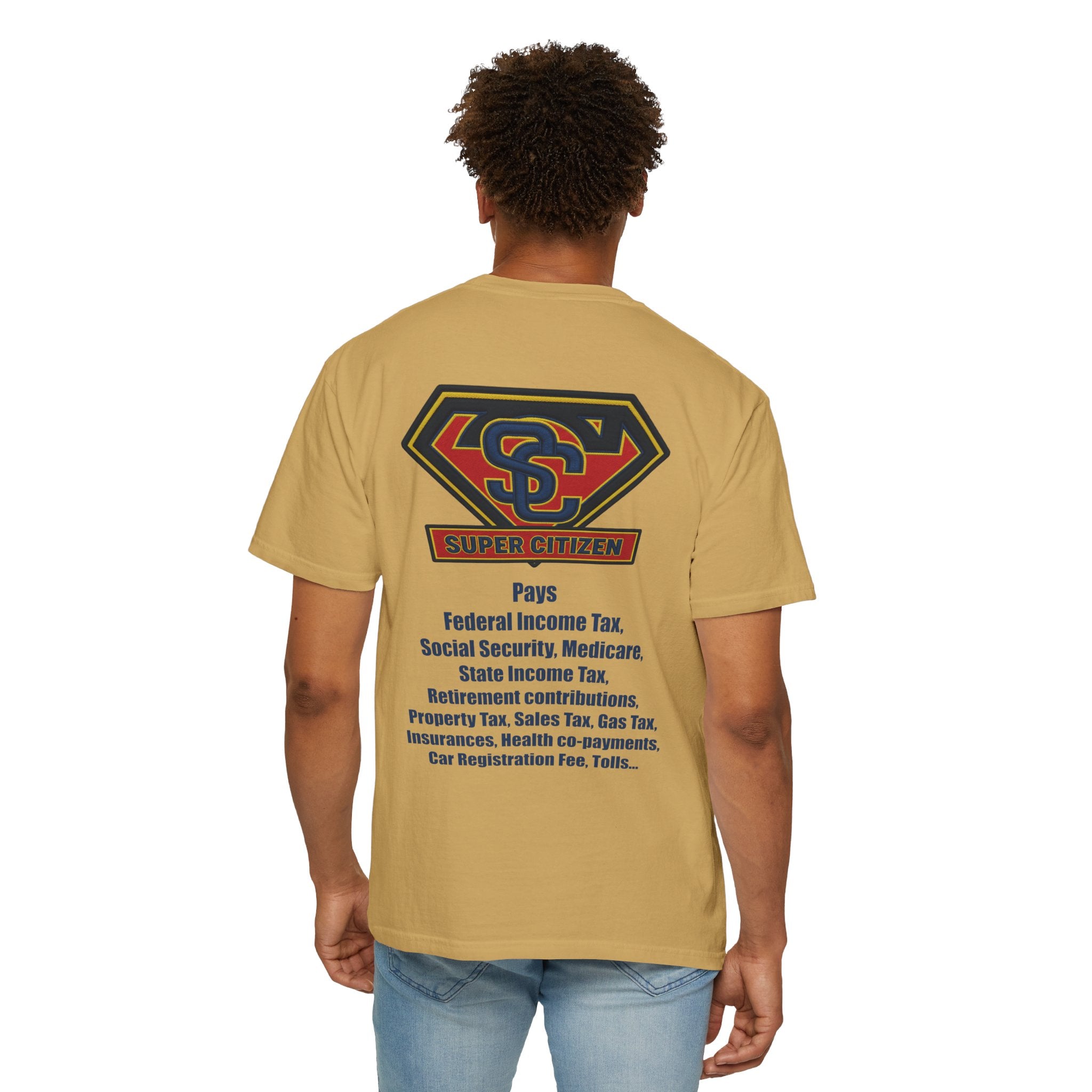 Super Citizen - Printed both sides — "Tax, Tax, Tax" Protest Tee (Blue Text) -  A protest tee for everyday people. Regular citizens pay so many and more taxes than wealthy ones.  Wear it to show your...
