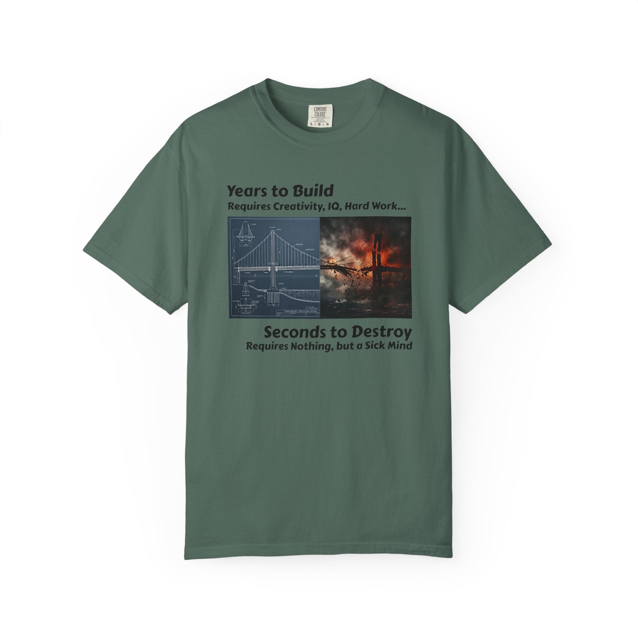 T-Shirt — "Years to Build, Seconds to Destroy" Bridge & Fire Graphic