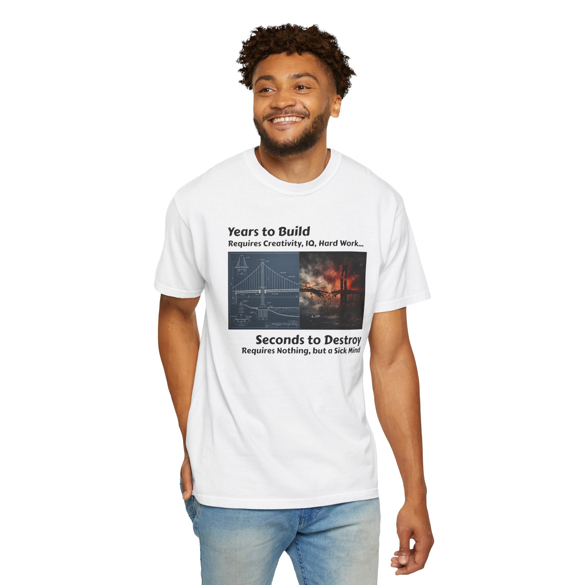 T-Shirt — "Years to Build, Seconds to Destroy" Bridge & Fire Graphic