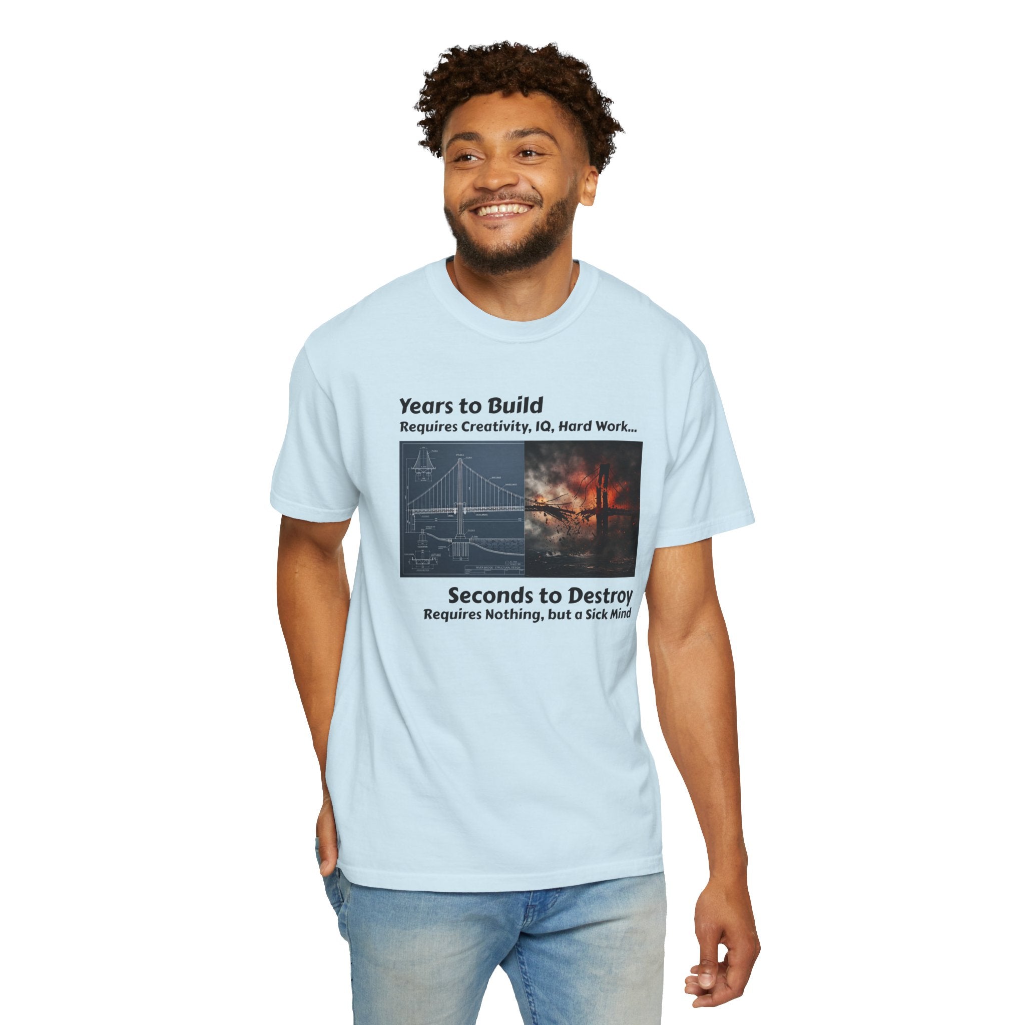 T-Shirt — "Years to Build, Seconds to Destroy" Bridge & Fire Graphic