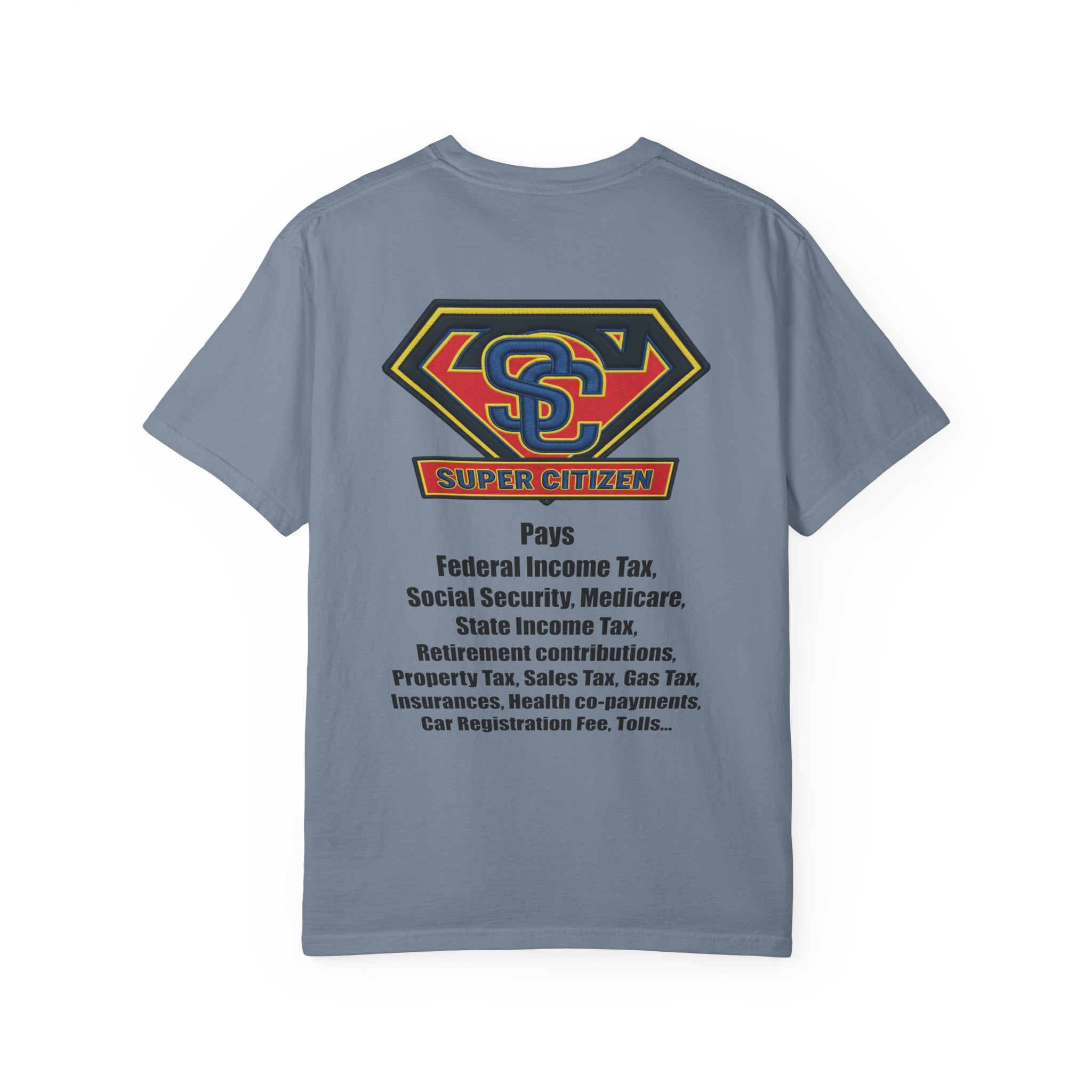 Super Citizen - Printed both sides — "Tax, Tax, Tax" Protest Tee (Black Text) - A protest tee for everyday people. Regular citizens pay so many and more taxes than wealthy ones. Wear it to show your...