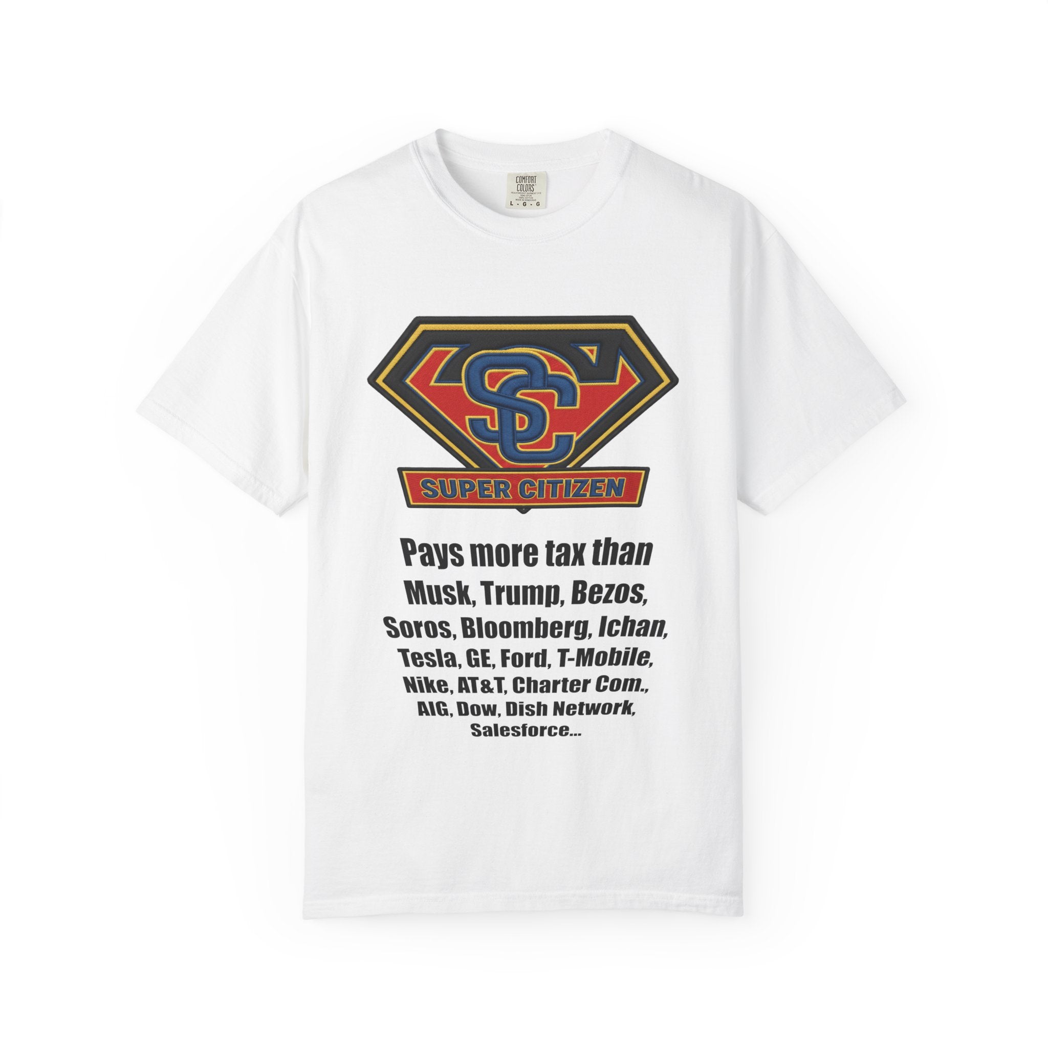 Super Citizen Graphic T-Shirt — "Pays More Tax Than" Protest Tee (Black Text) -  A protest tee for everyday people. Regular citizens pay more taxes than wealthy ones.  Wear it to show your frustration...